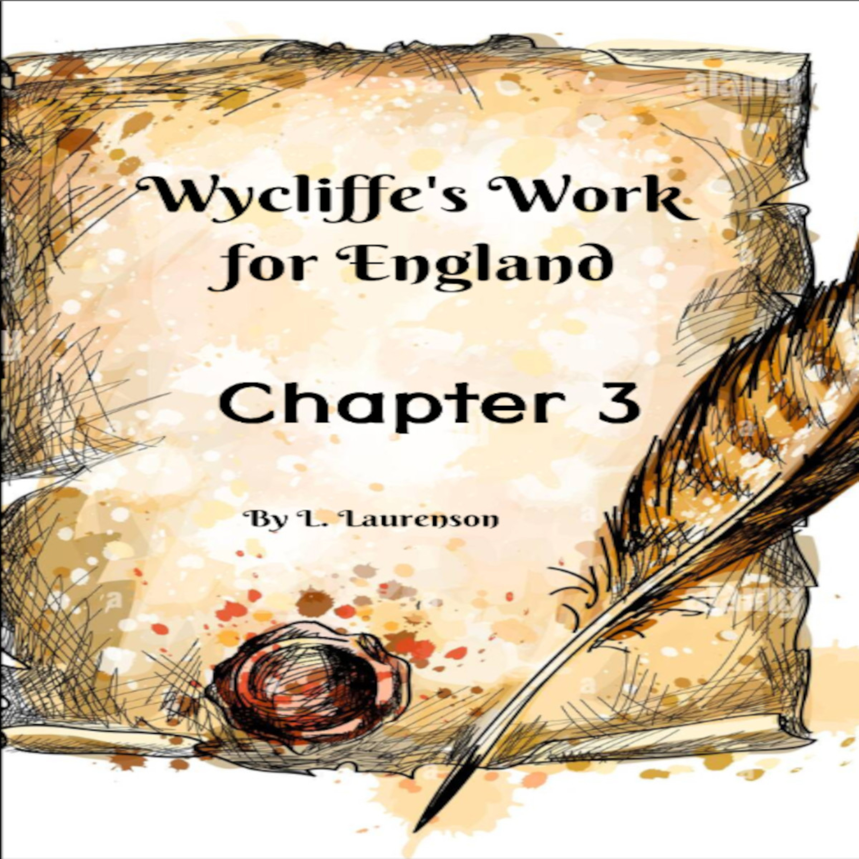 Chapter 3, Wycliffe's Work for England, by L. Laurenson.