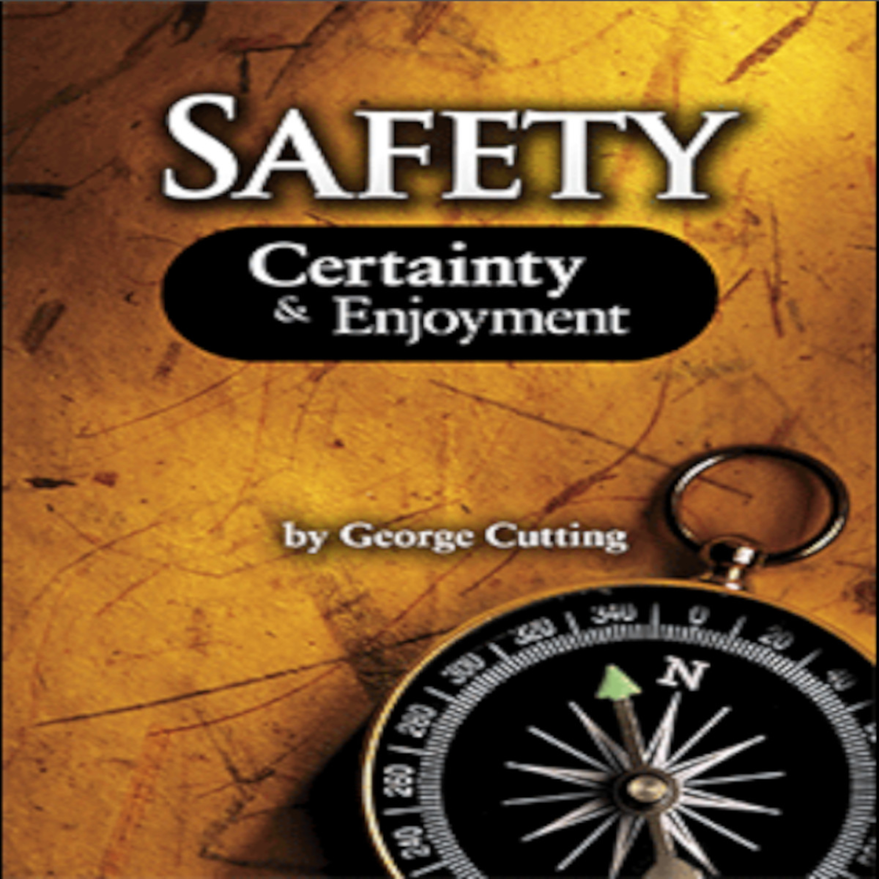Safety, Certainty and Enjoyment. By George Cutting. episode artwork