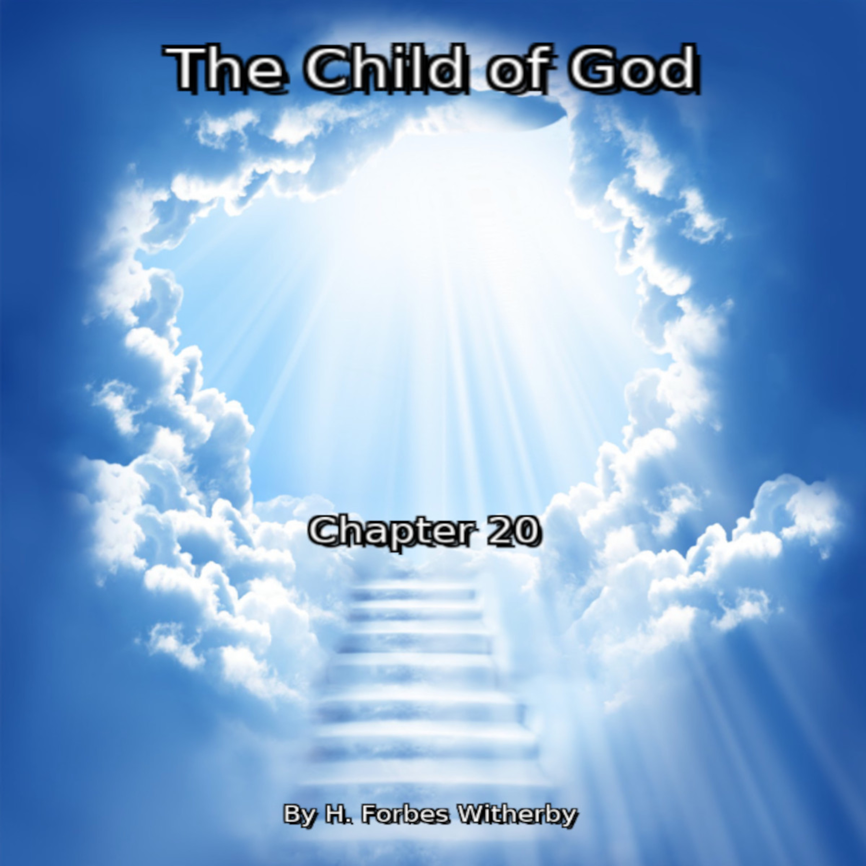 The Child of God, by H. Forbes Witherby, Chapter 20