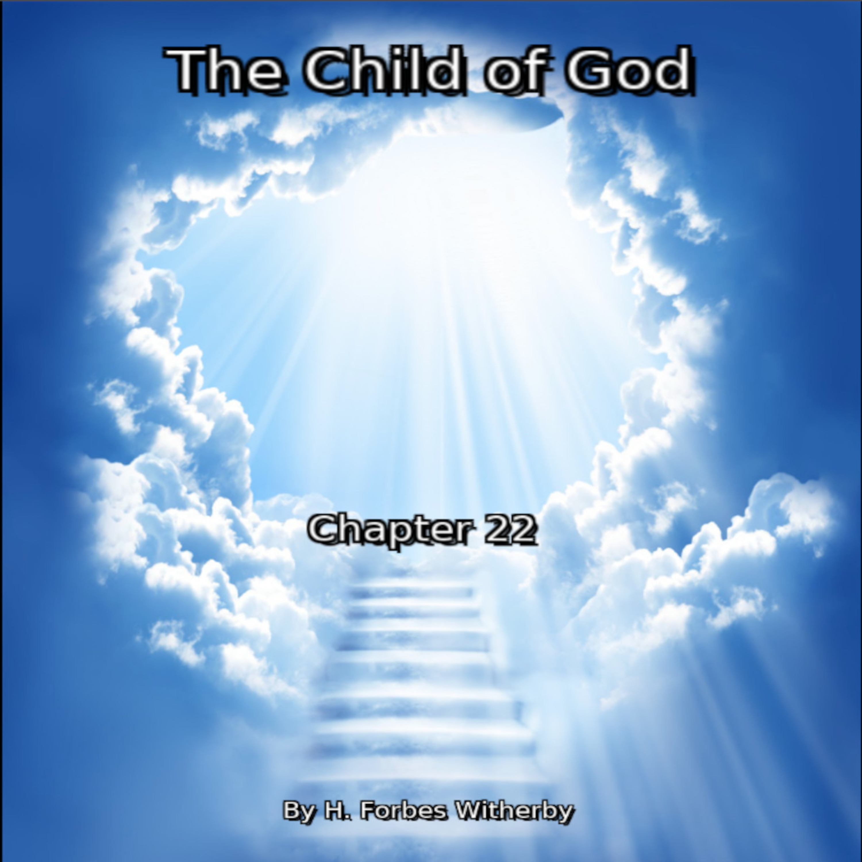 The Child of God, by H. Forbes Witherby, Chapter 22