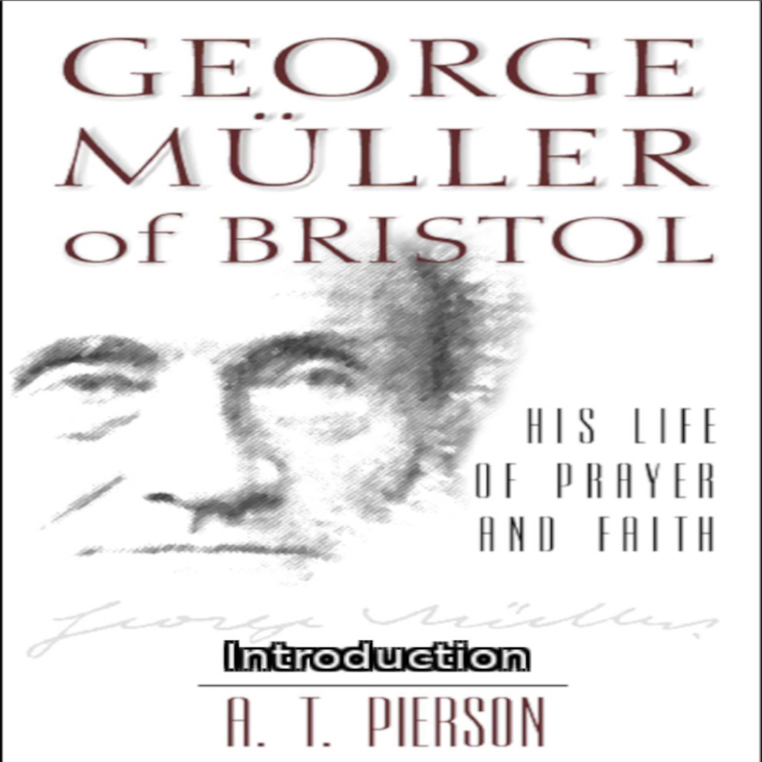 George Müller of Bristol, By Arthur T. Pierson episode artwork
