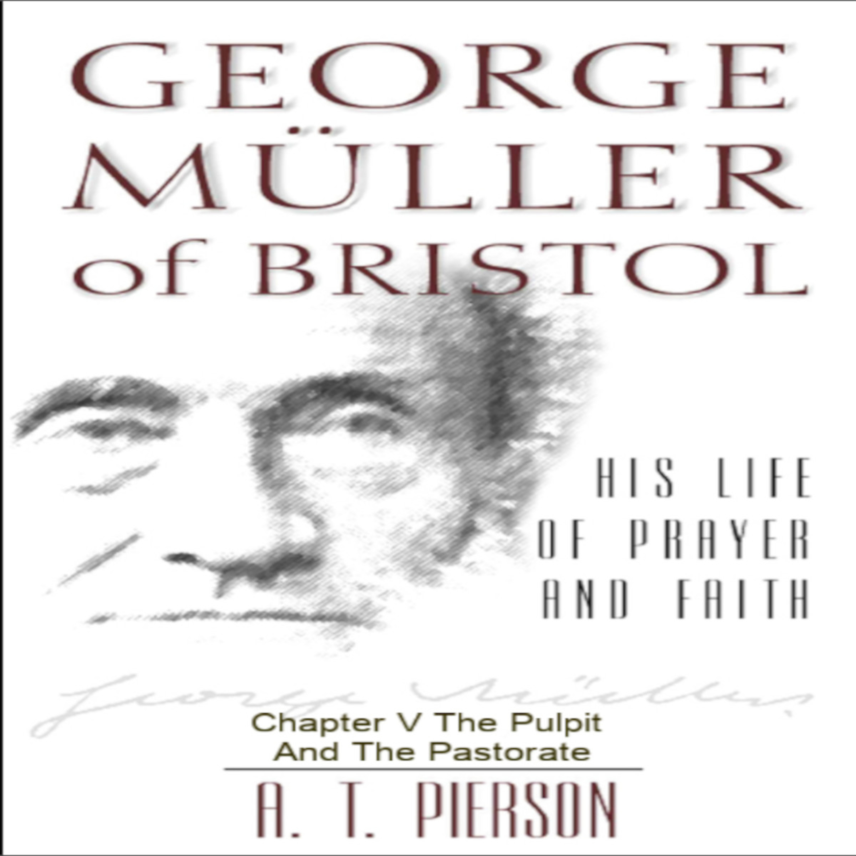 George Müller of Bristol, By Arthur T. Pierson, Chapter 5