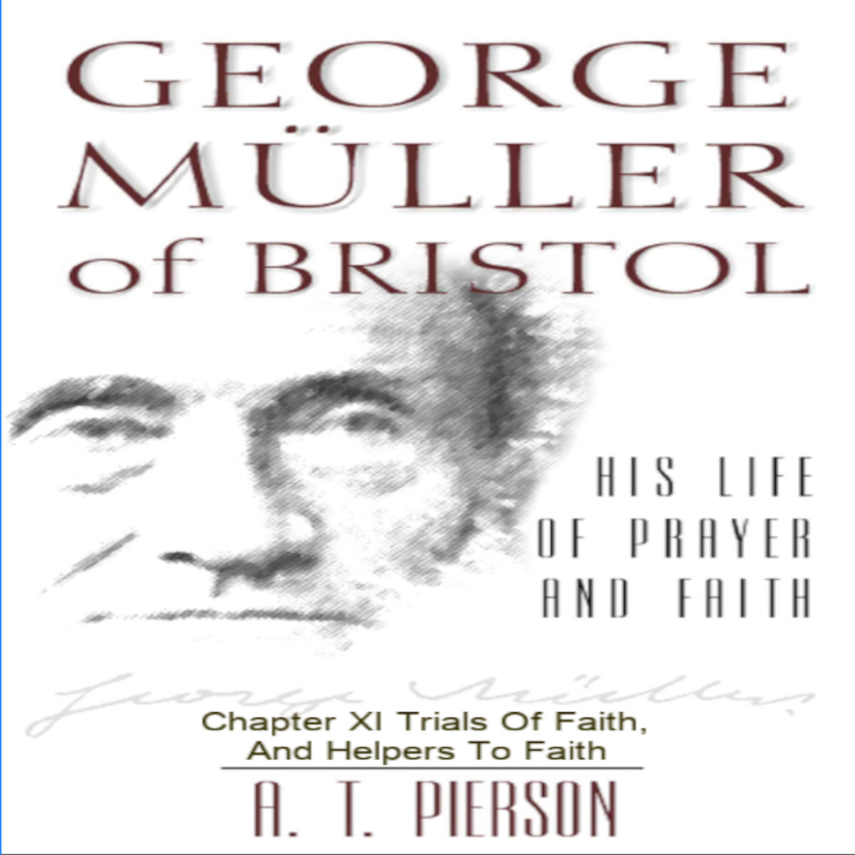 George Müller of Bristol, By Arthur T. Pierson, Chapter 11 episode artwork
