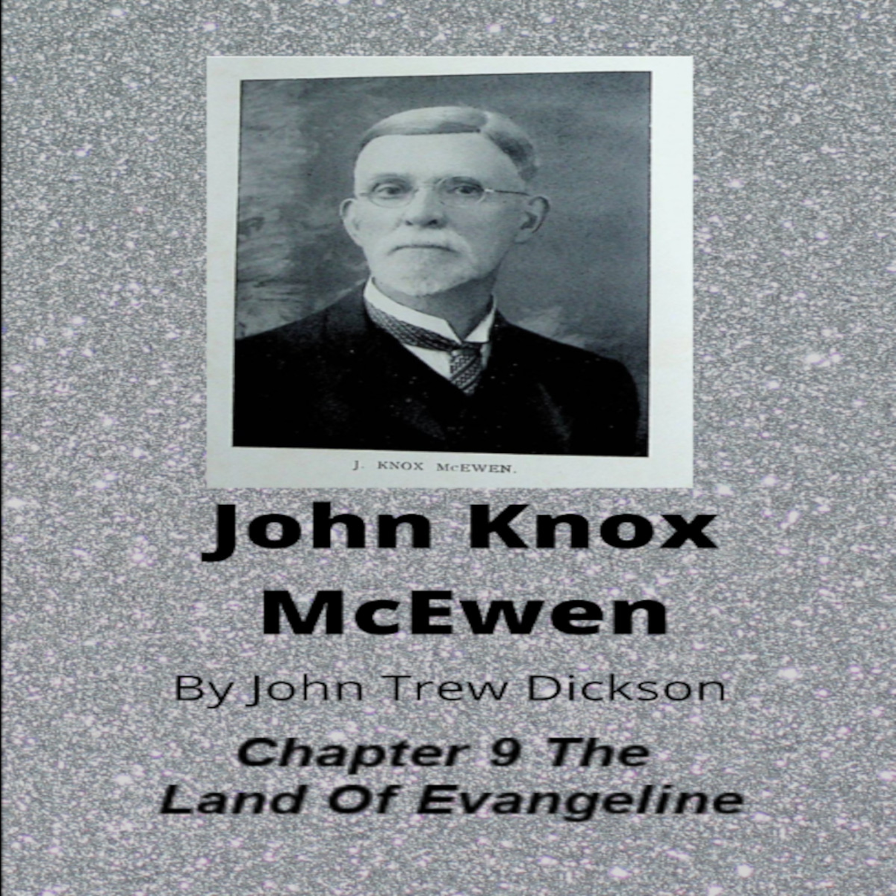 John Knox McEwen, by John Trew Dickson, Chapter 9