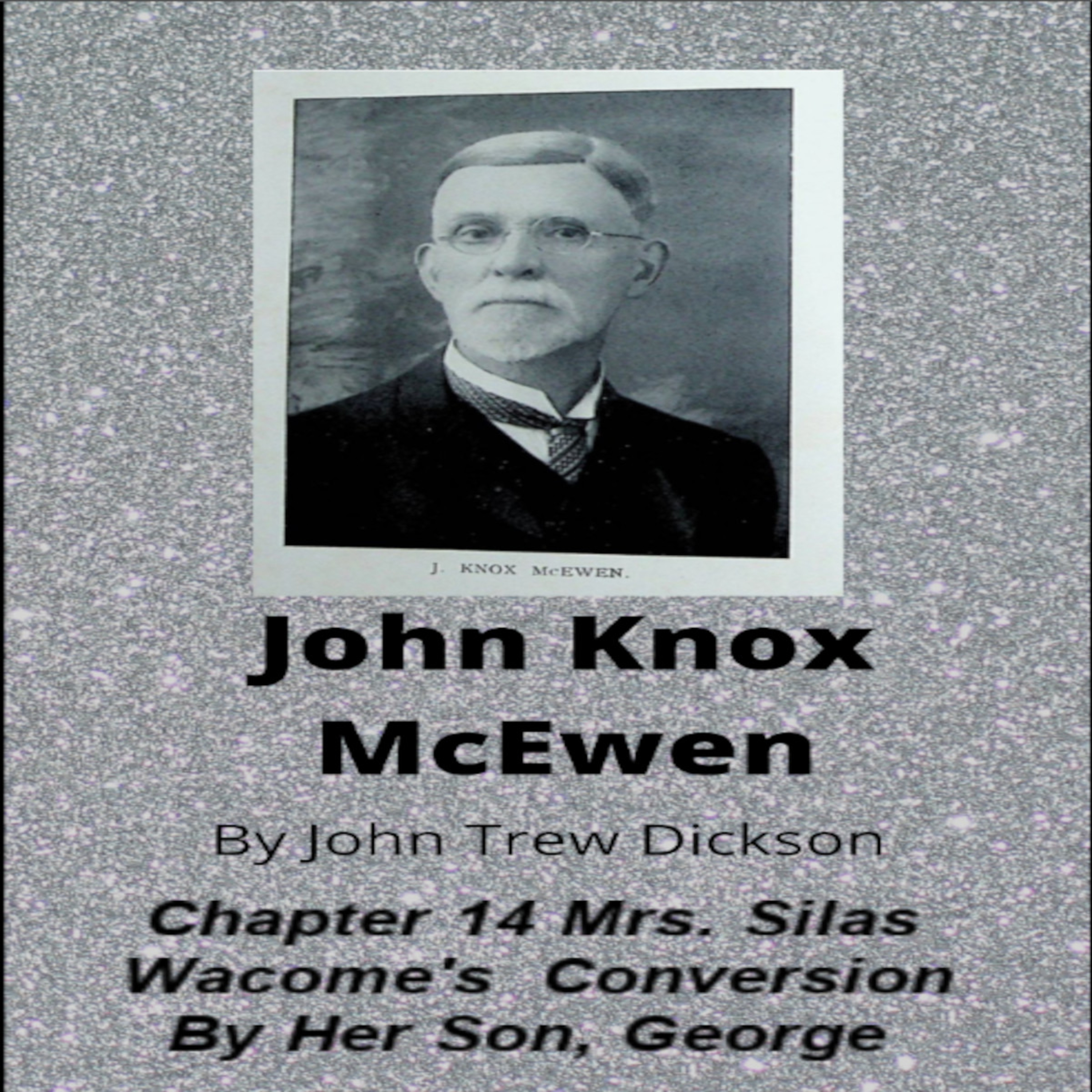 John Knox McEwen, by John Trew Dickson, Chapter 14 episode artwork