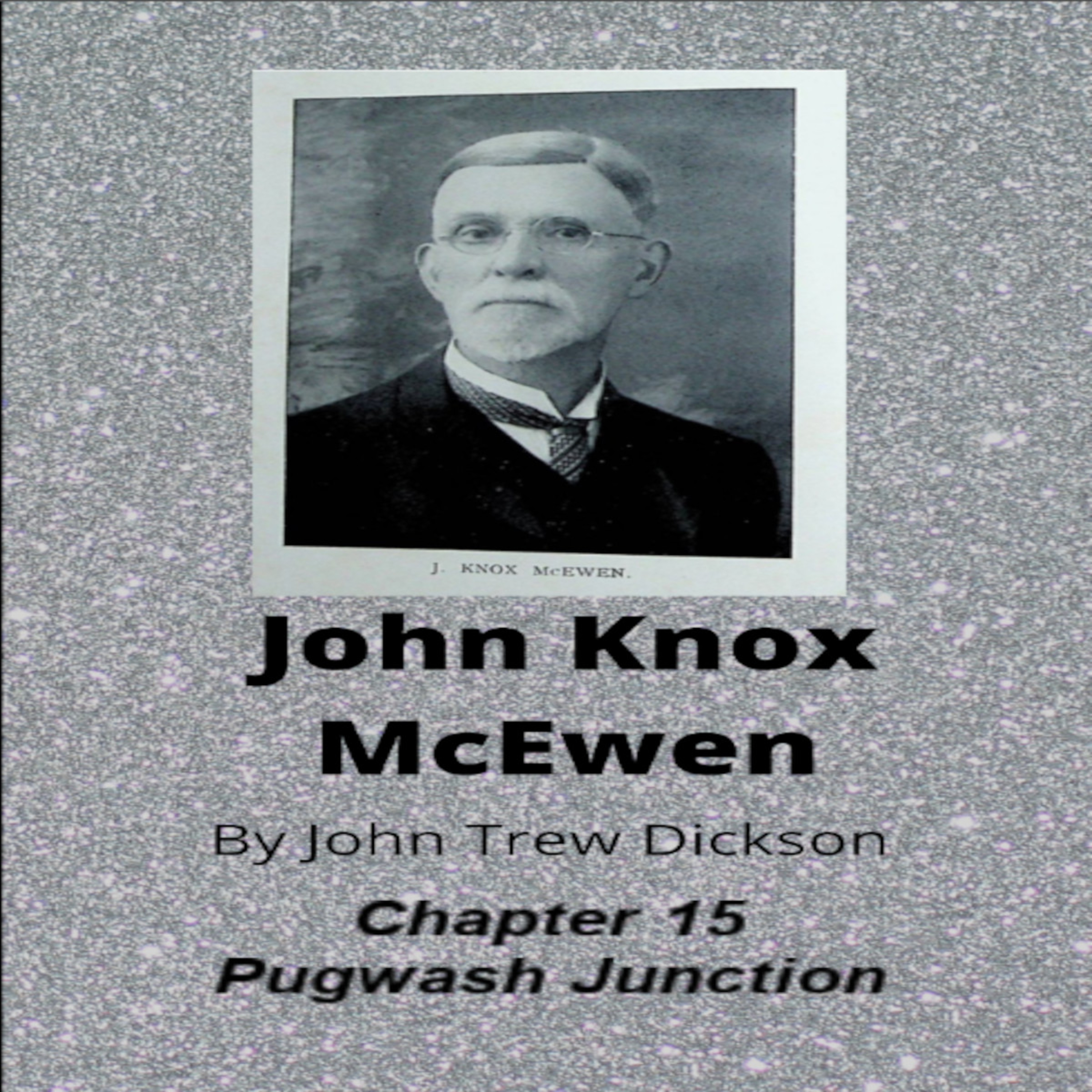 John Knox McEwen, by John Trew Dickson, Chapter 15 episode artwork