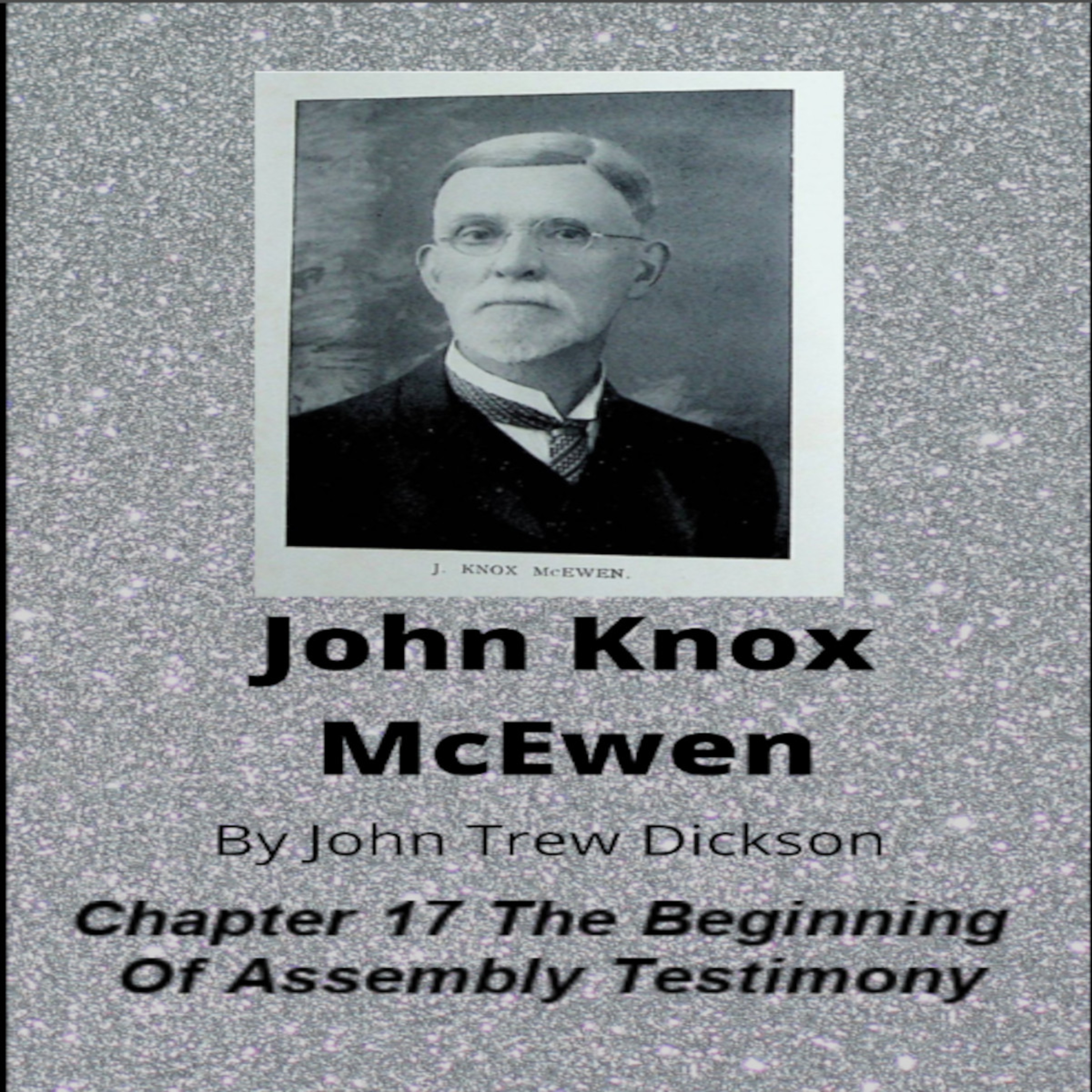 John Knox McEwen, by John Trew Dickson, Chapter 17