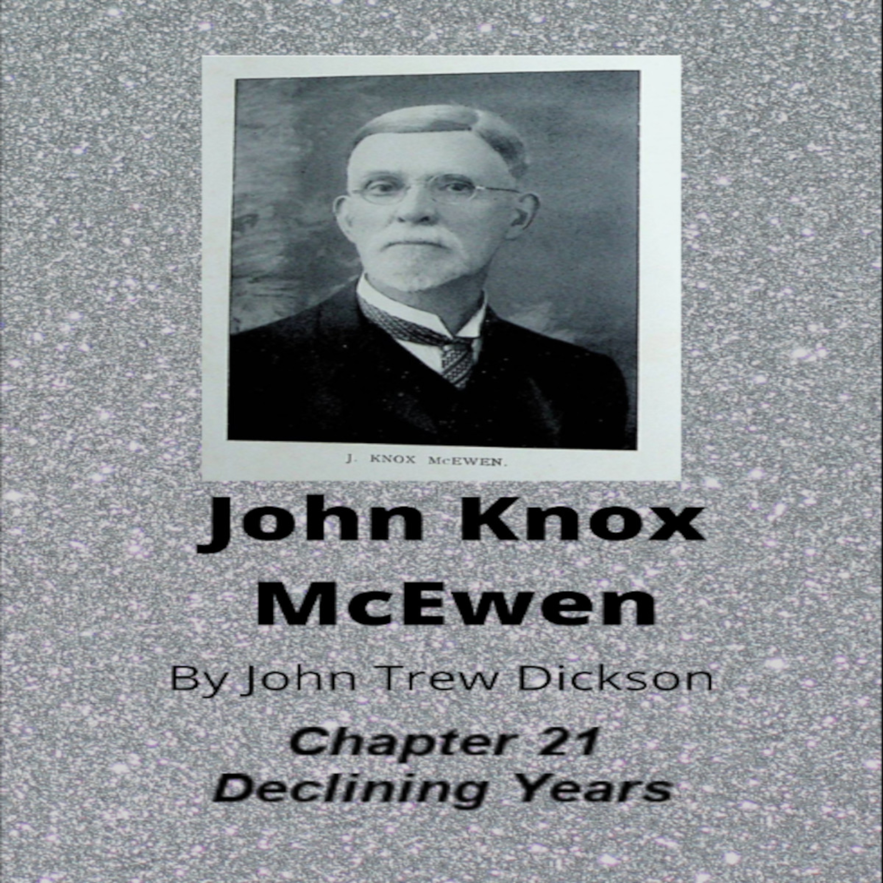 John Knox McEwen, by John Trew Dickson, Chapter 21