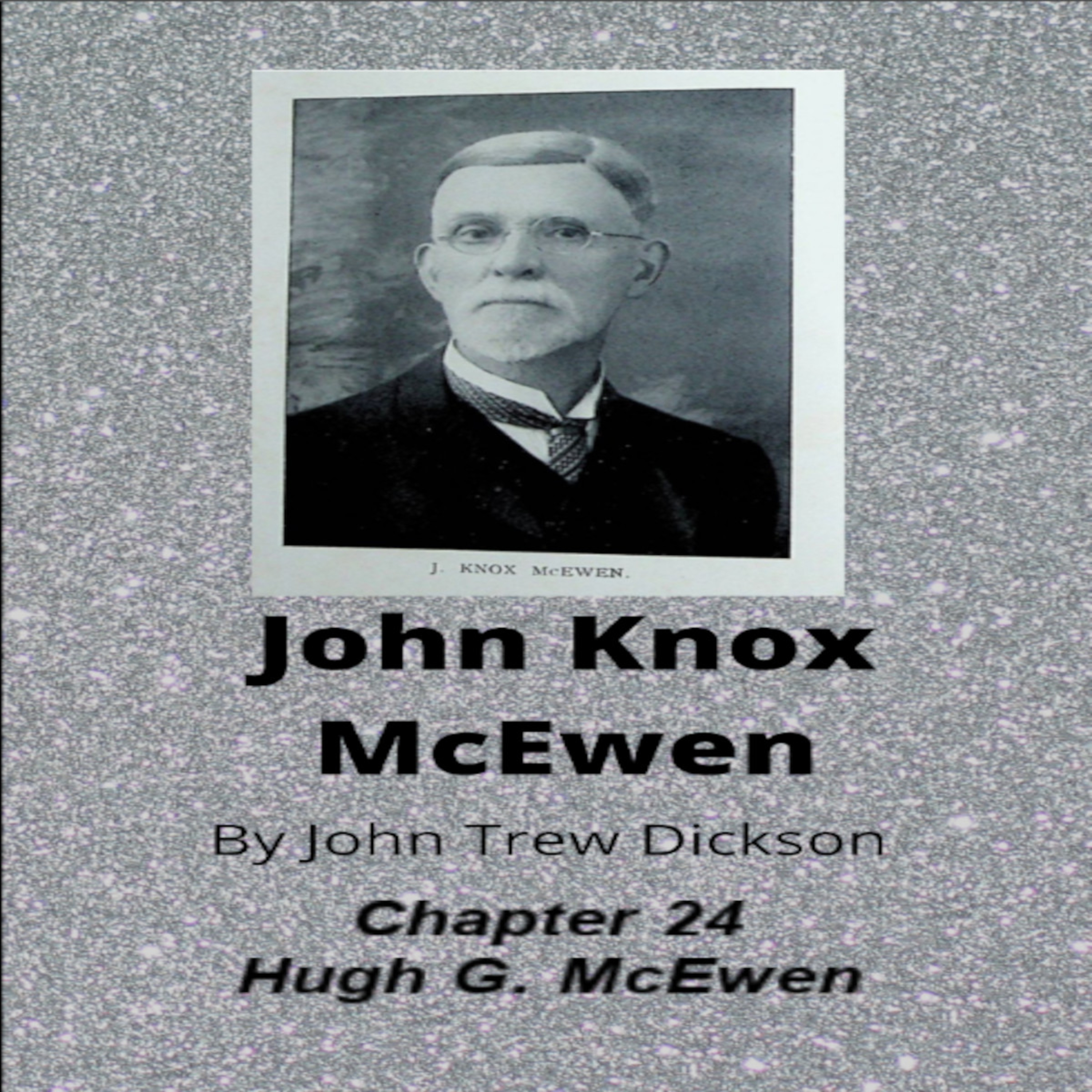John Knox McEwen, by John Trew Dickson, Chapter 24 episode artwork