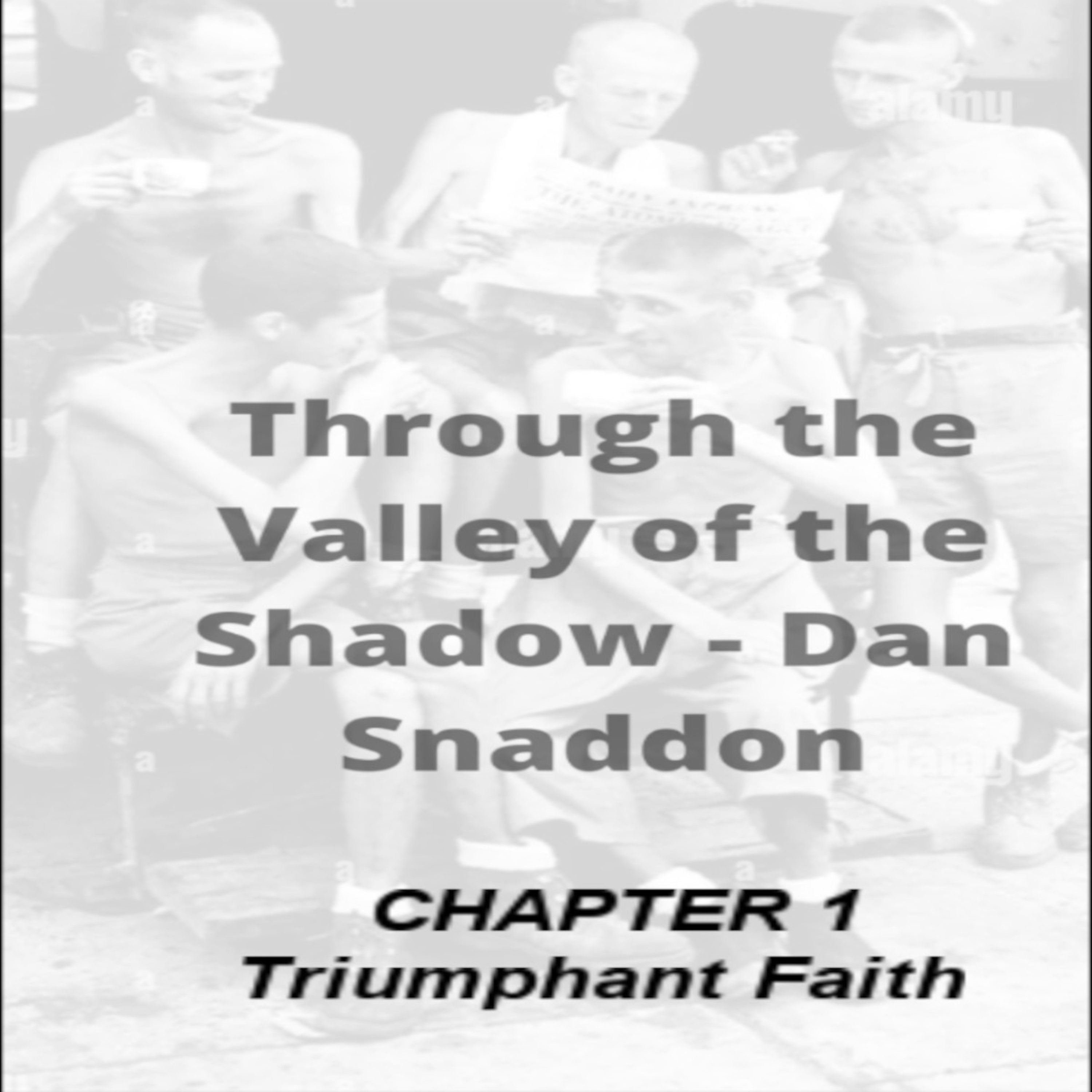 Through the Valley of the Shadow, By Daniel C. Snaddon, Chapter 1