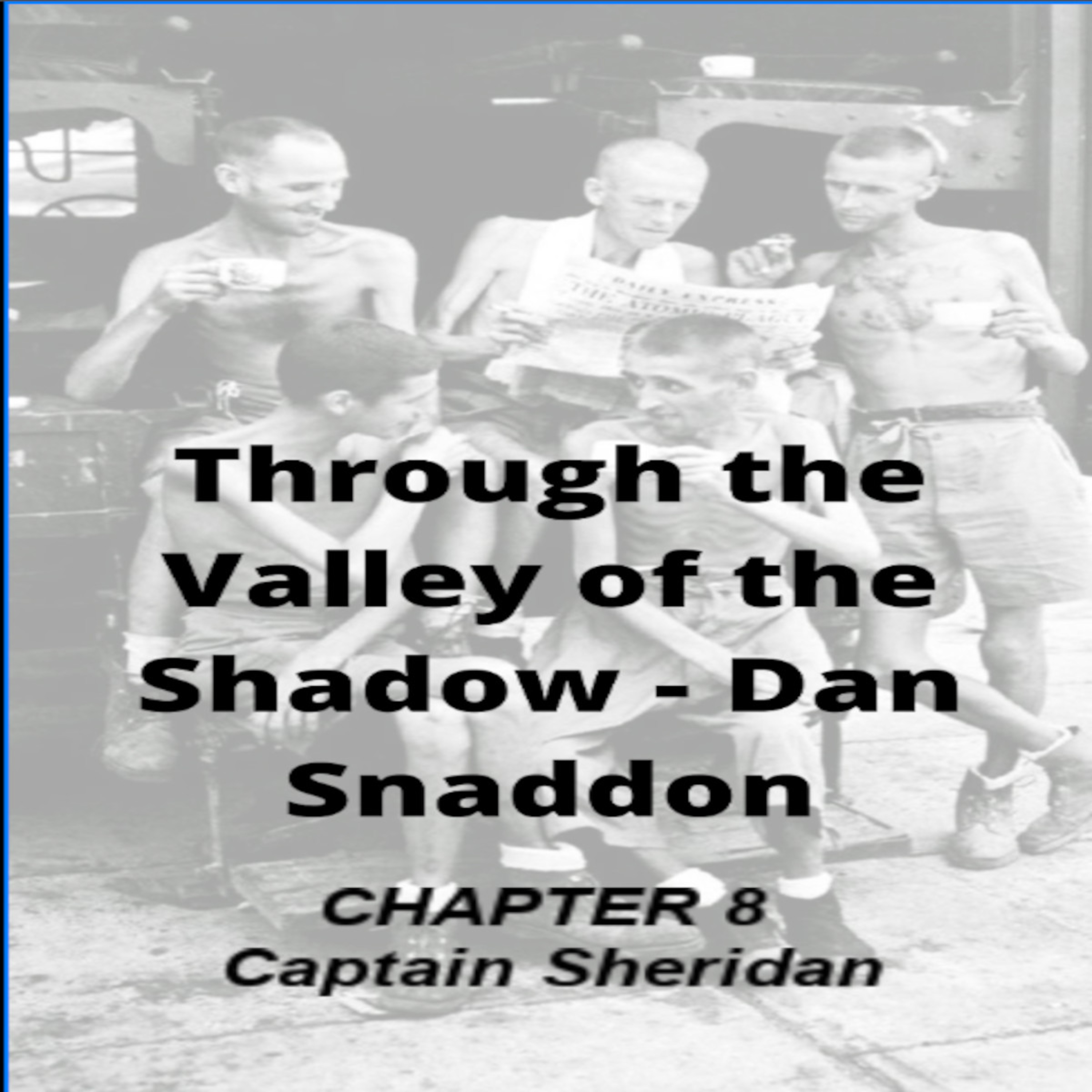 Through the Valley of the Shadow, By Daniel C. Snaddon, Chapter 8