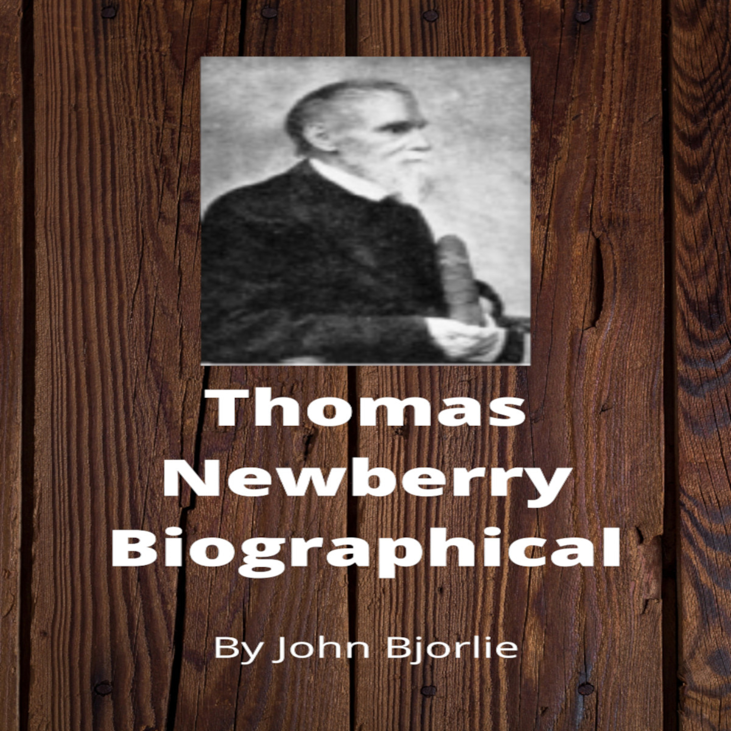 Thomas Newberry Biography by John Bjorlie episode artwork
