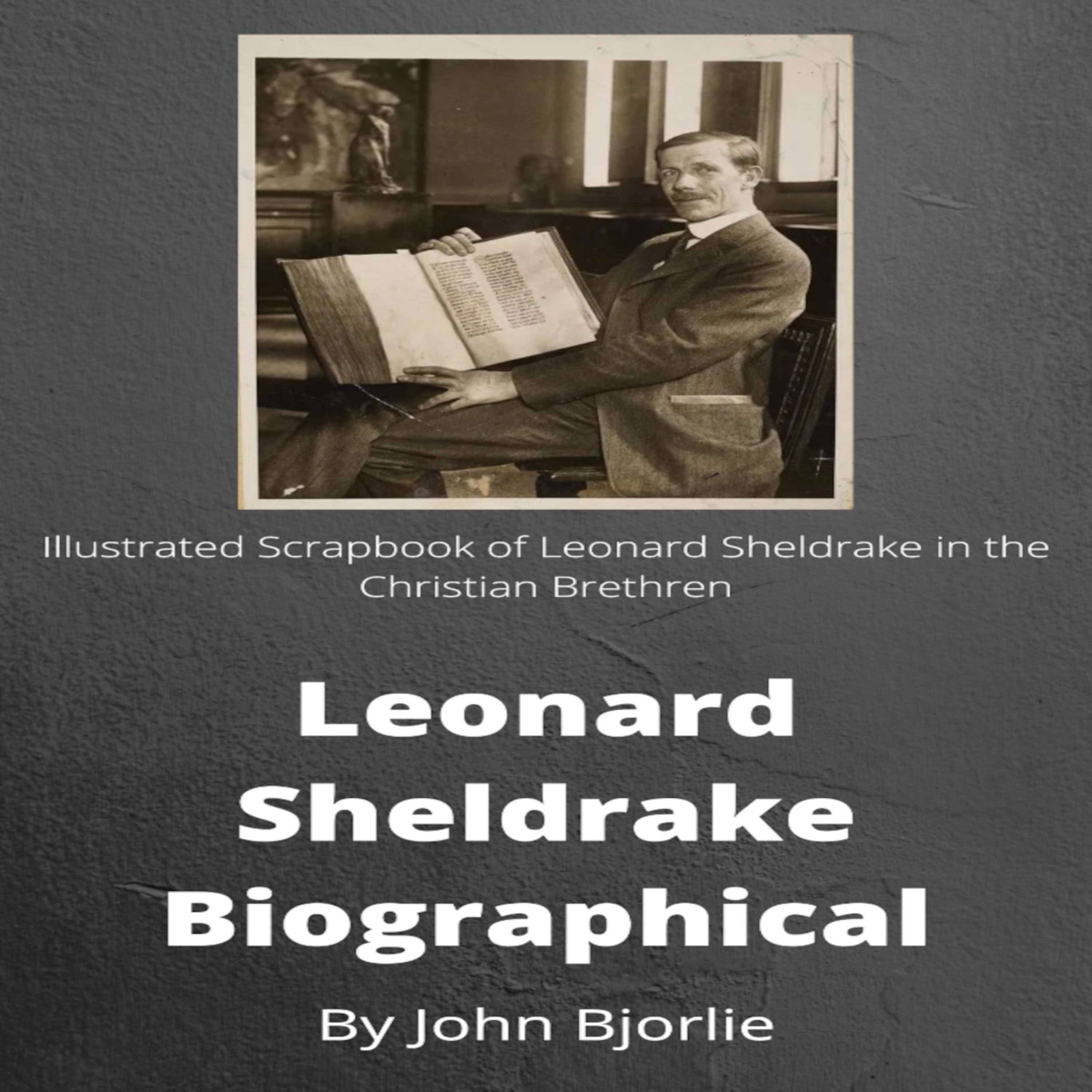 Leonard Sheldrake Biography by John Bjorlie episode artwork