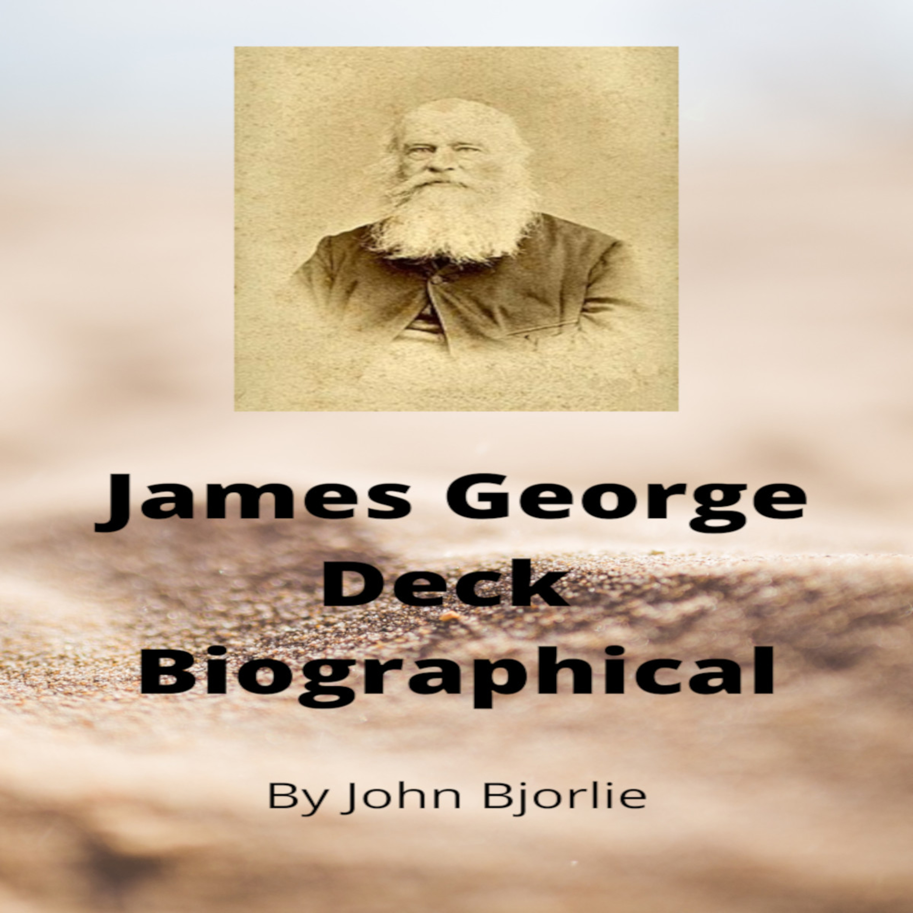 James George Deck Biography by John Bjorlie episode artwork