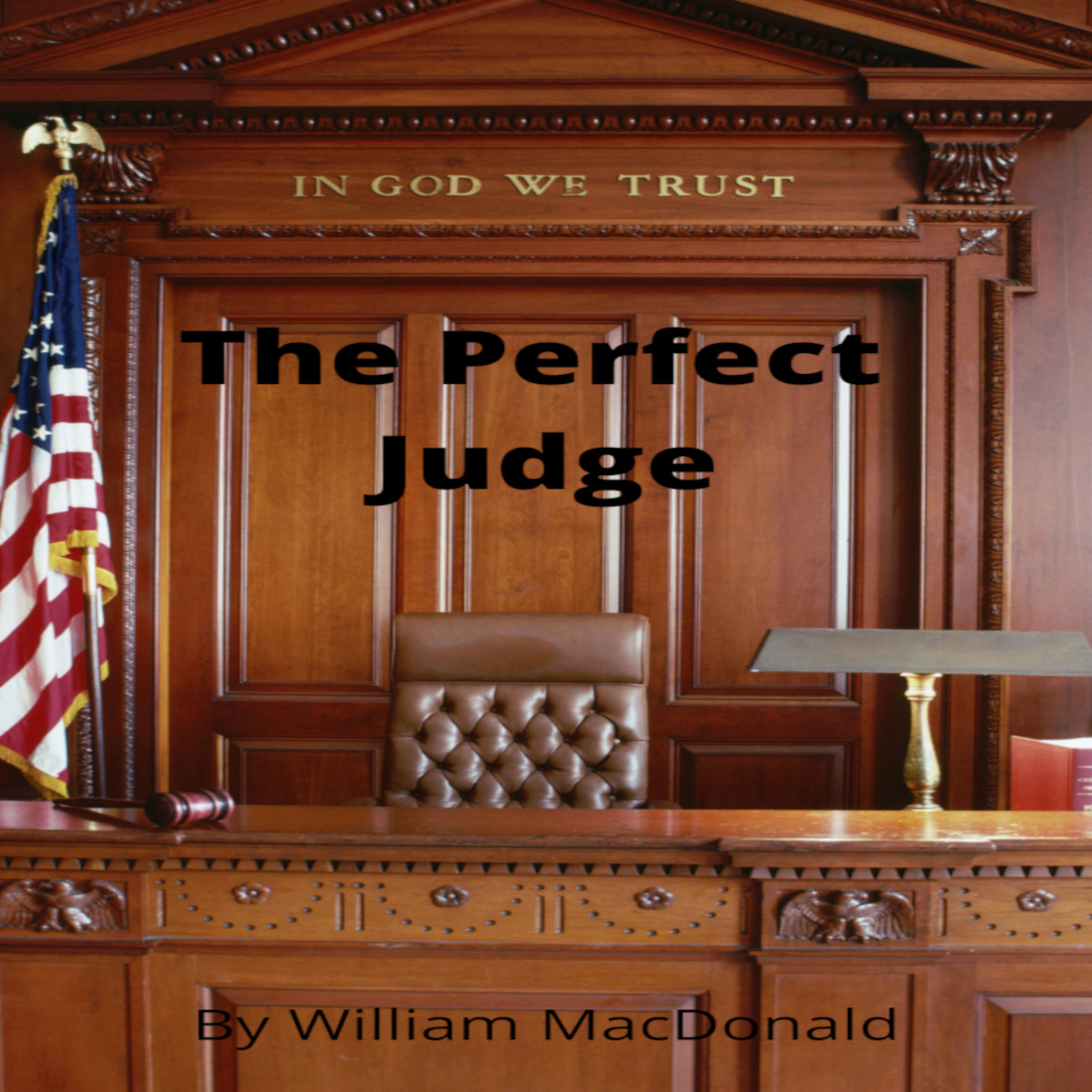 Articles and Writings by William MacDonald. The Perfect Judge episode artwork