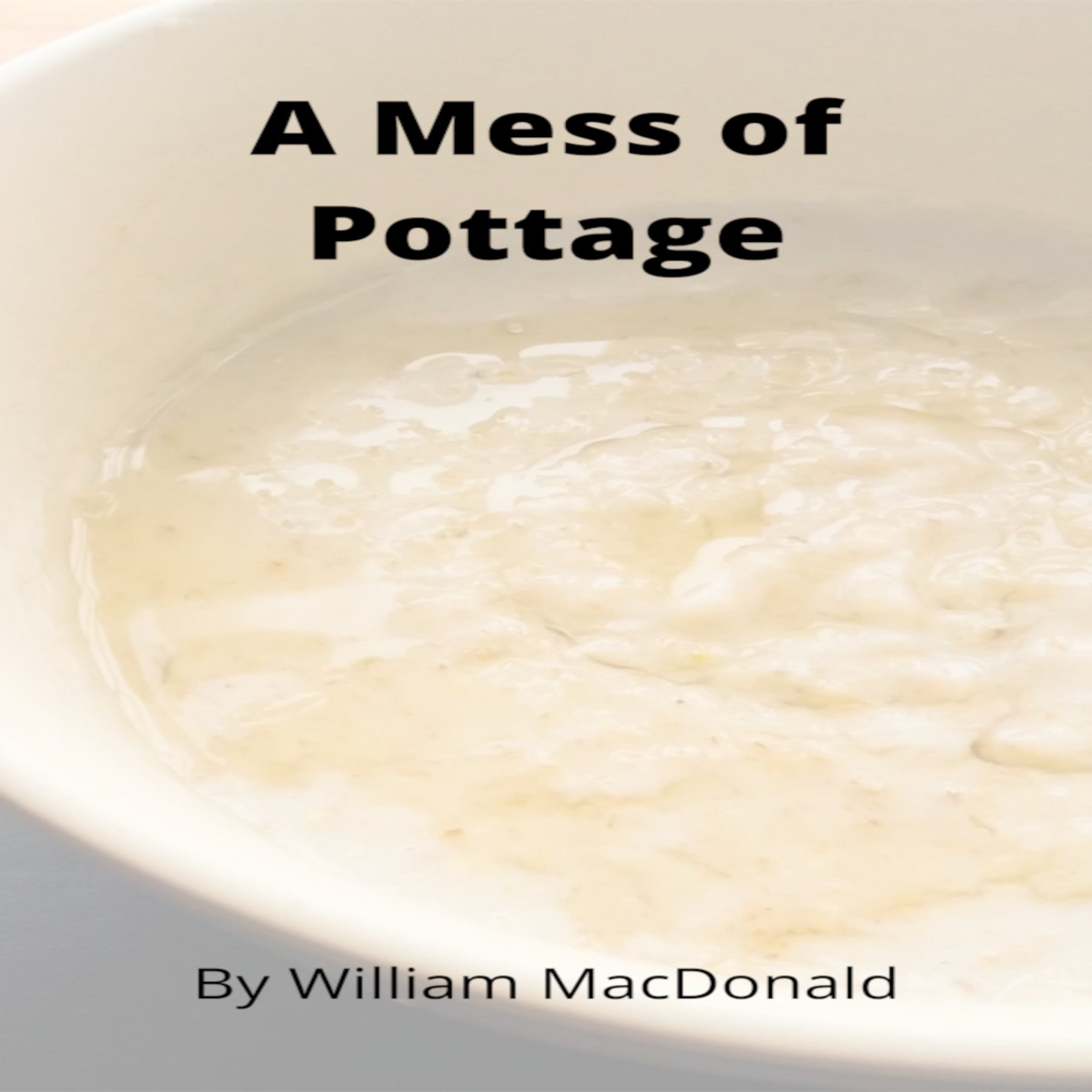 Articles and Writings by William MacDonald. A Mess of Pottage episode artwork