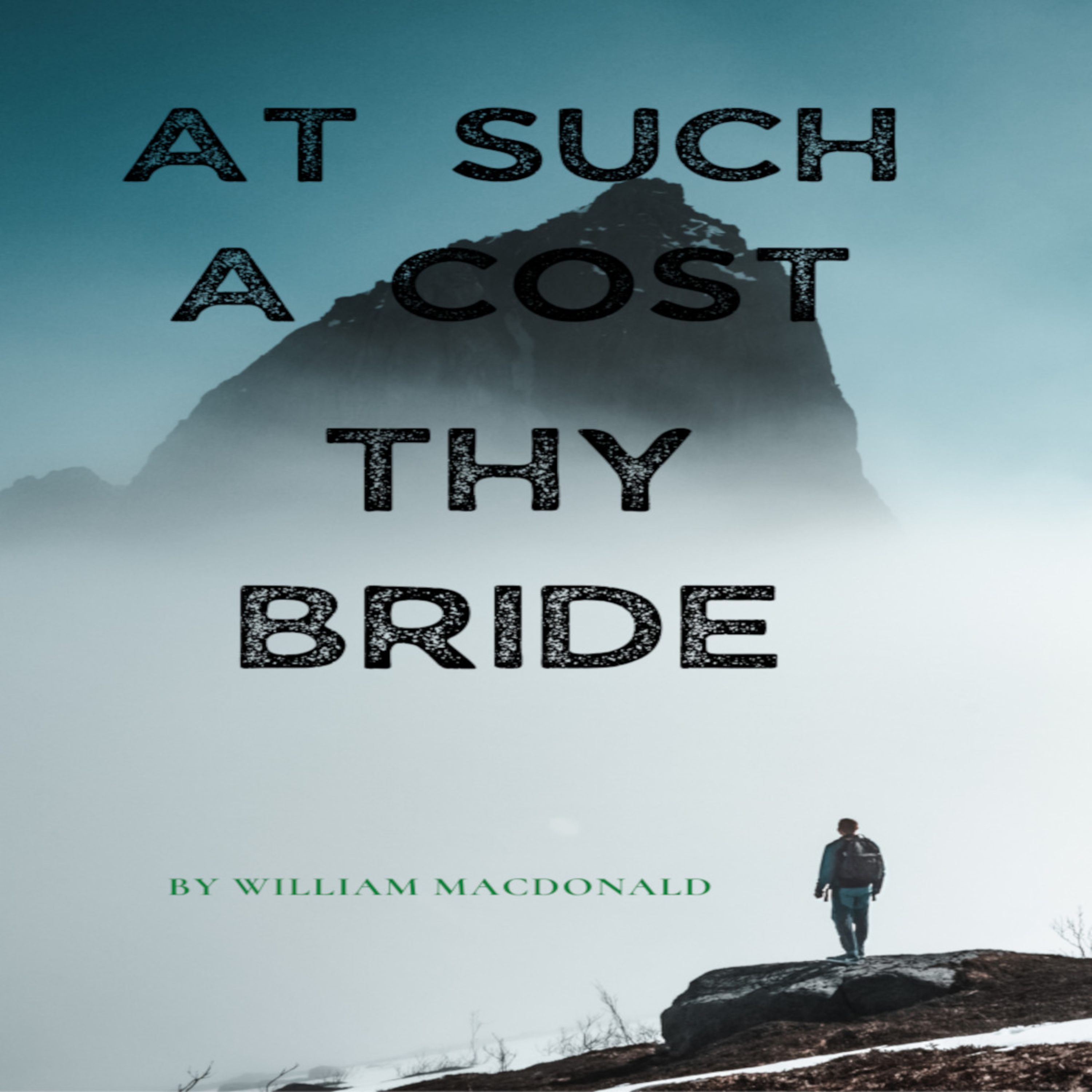 Articles and Writings by William MacDonald. At Such a Cost Thy Bride