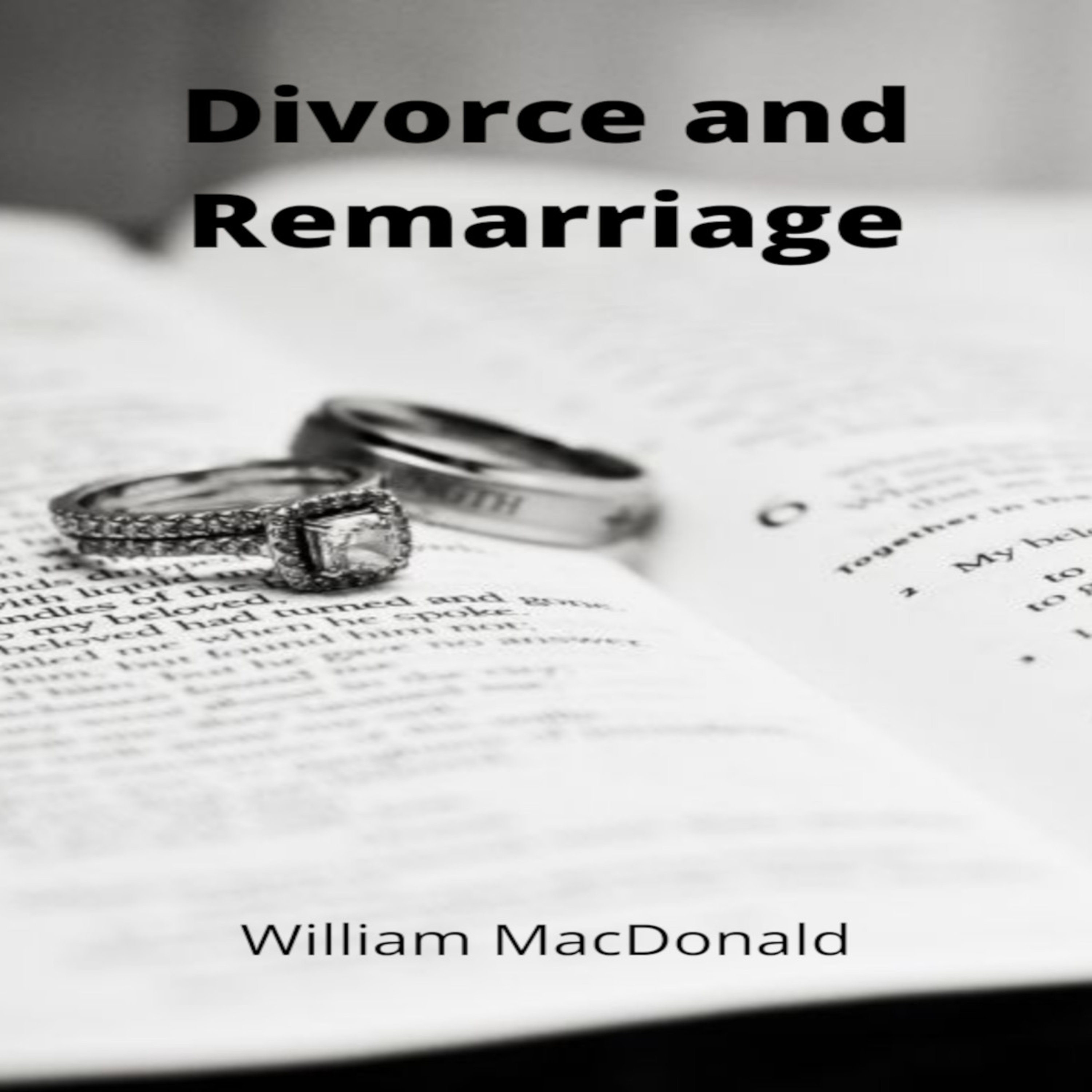 Articles and Writings by William MacDonald. Divorce and Remarriage episode artwork