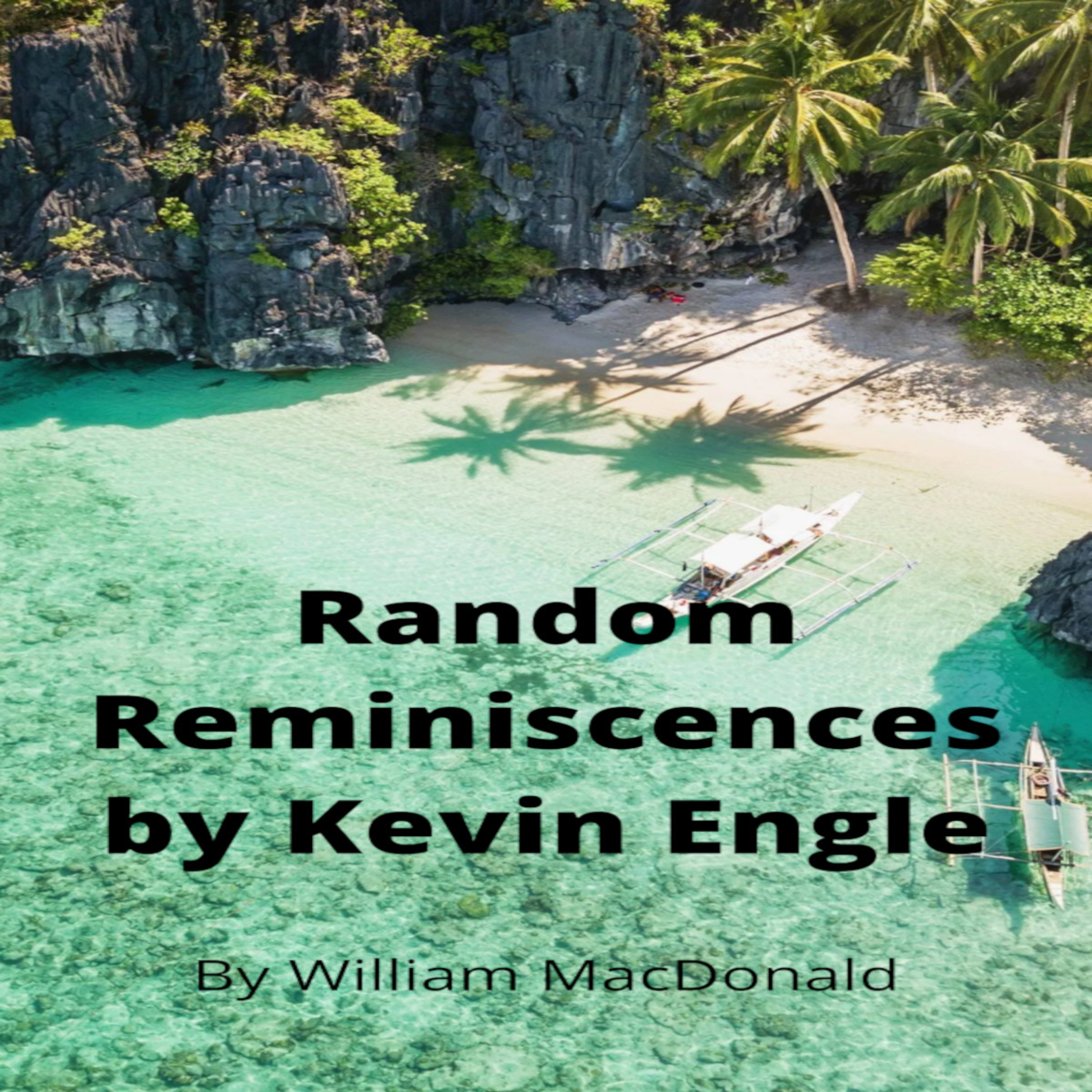 Articles and Writings by William MacDonald. Random Reminiscences by Kevin Engle episode artwork