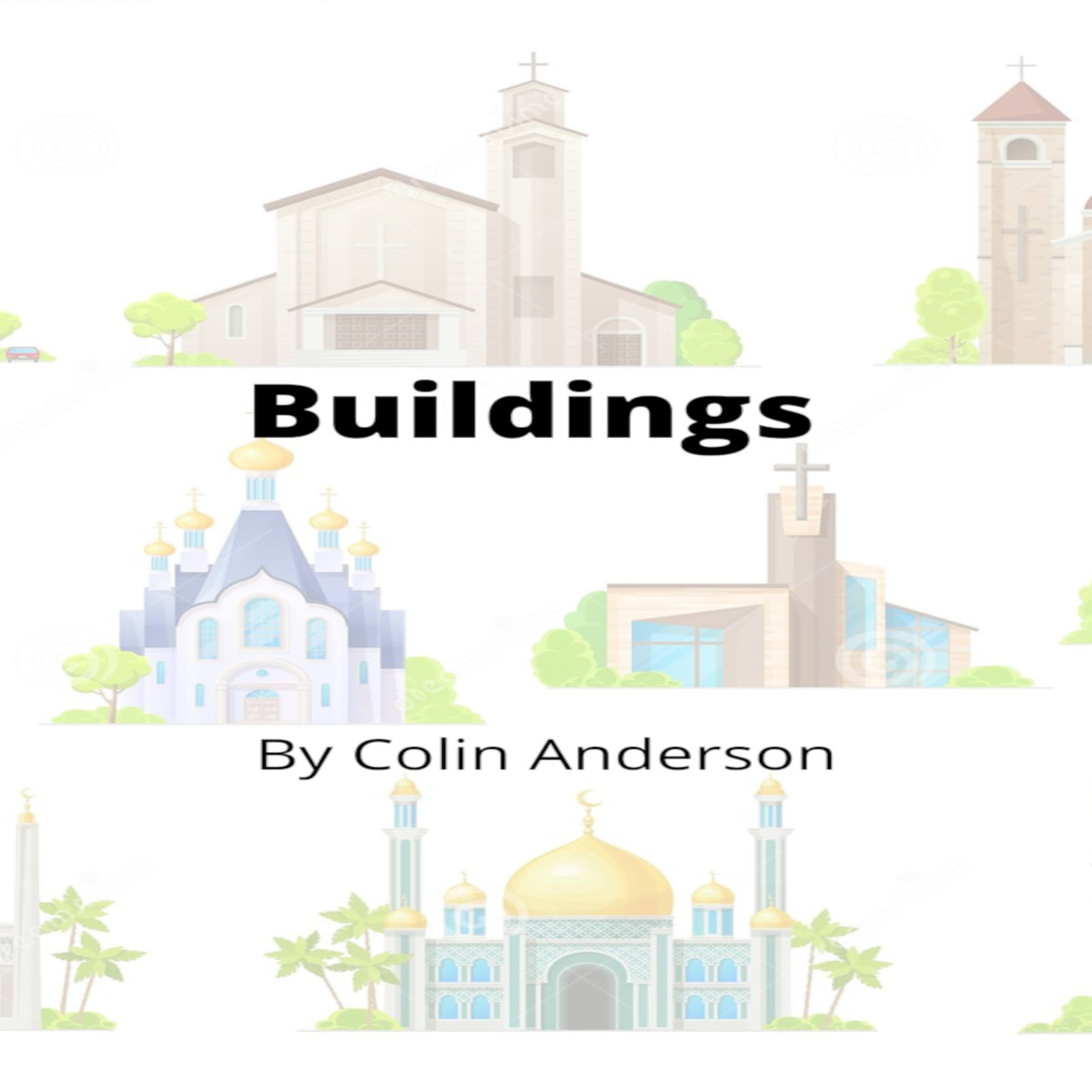 Mics Articles and Writings by Colin Anderson. Buildings episode artwork