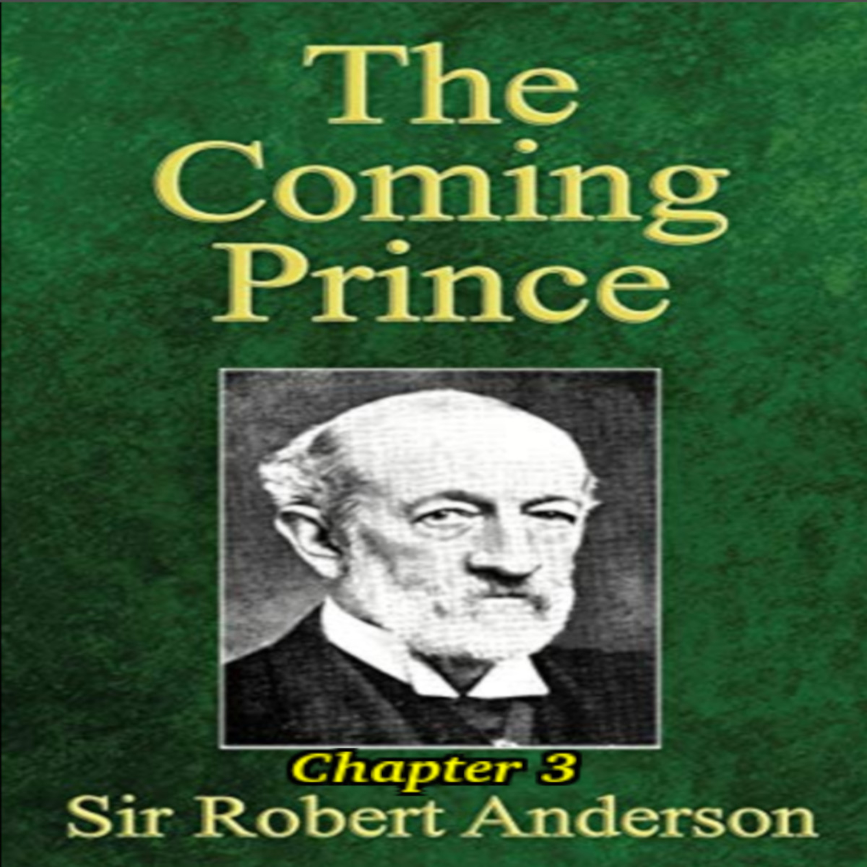 The Coming Prince by Sir Robert Anderson. Chapter 4