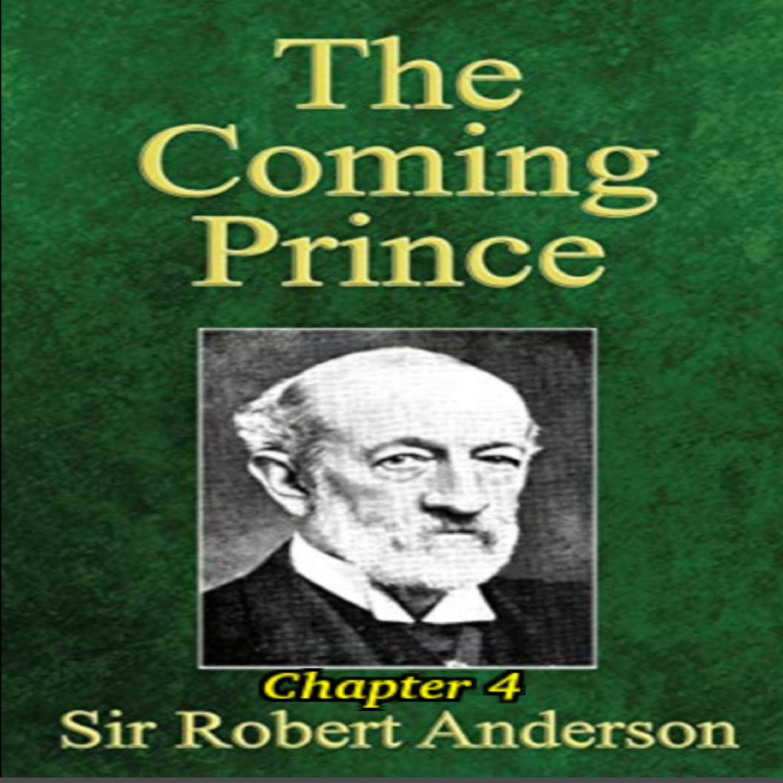The Coming Prince by Sir Robert Anderson. Chapter 4