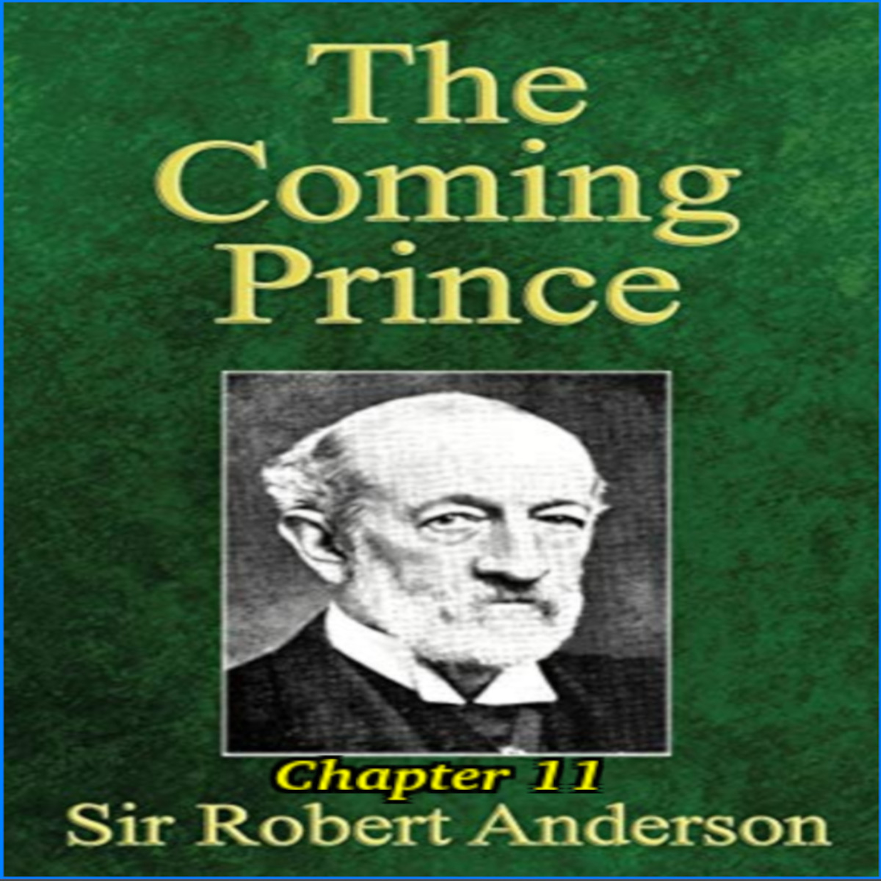The Coming Prince by Sir Robert Anderson. Chapter 11 episode artwork