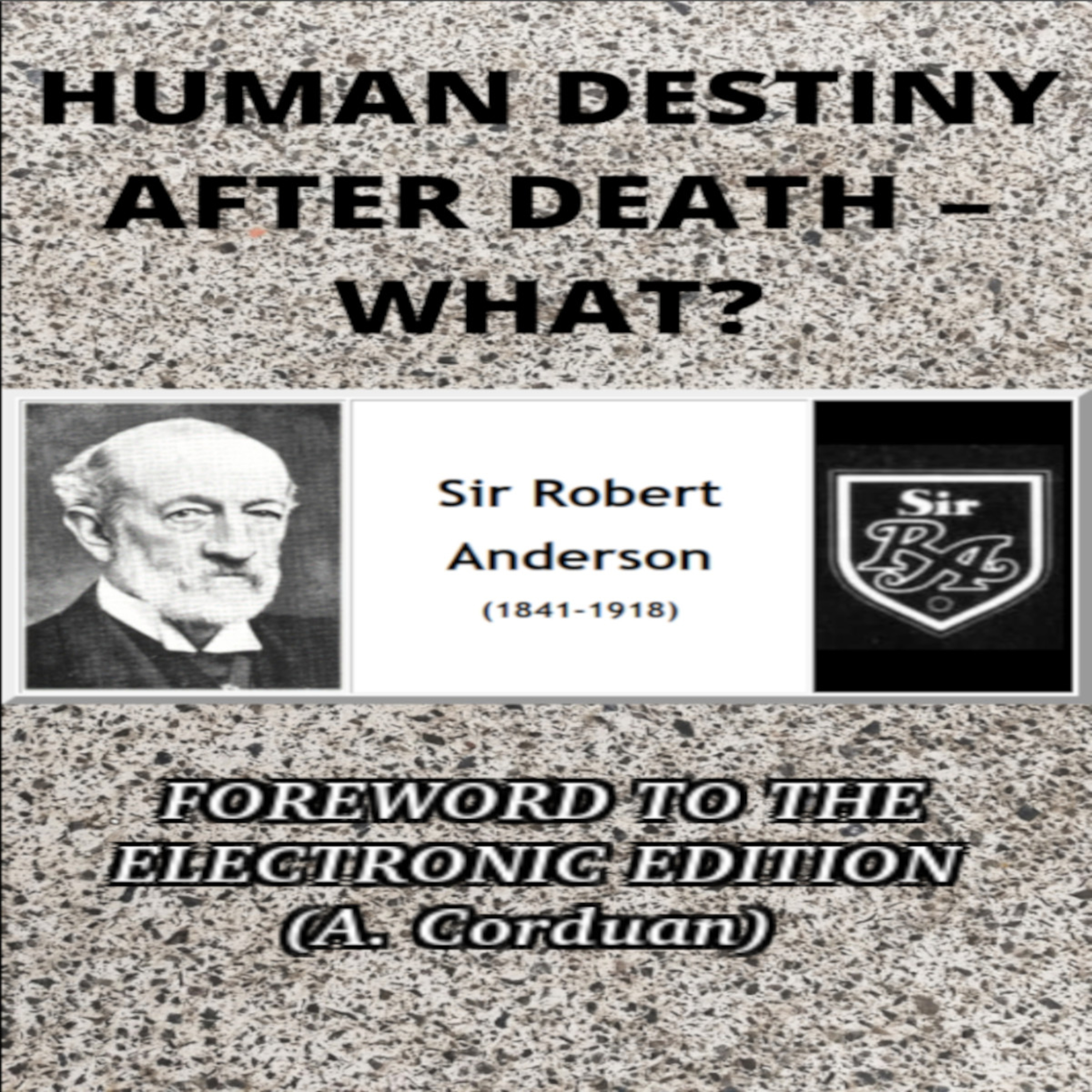 Human Destiny by Sir Robert Anderson. Foreword by Alfred Corduan. episode artwork