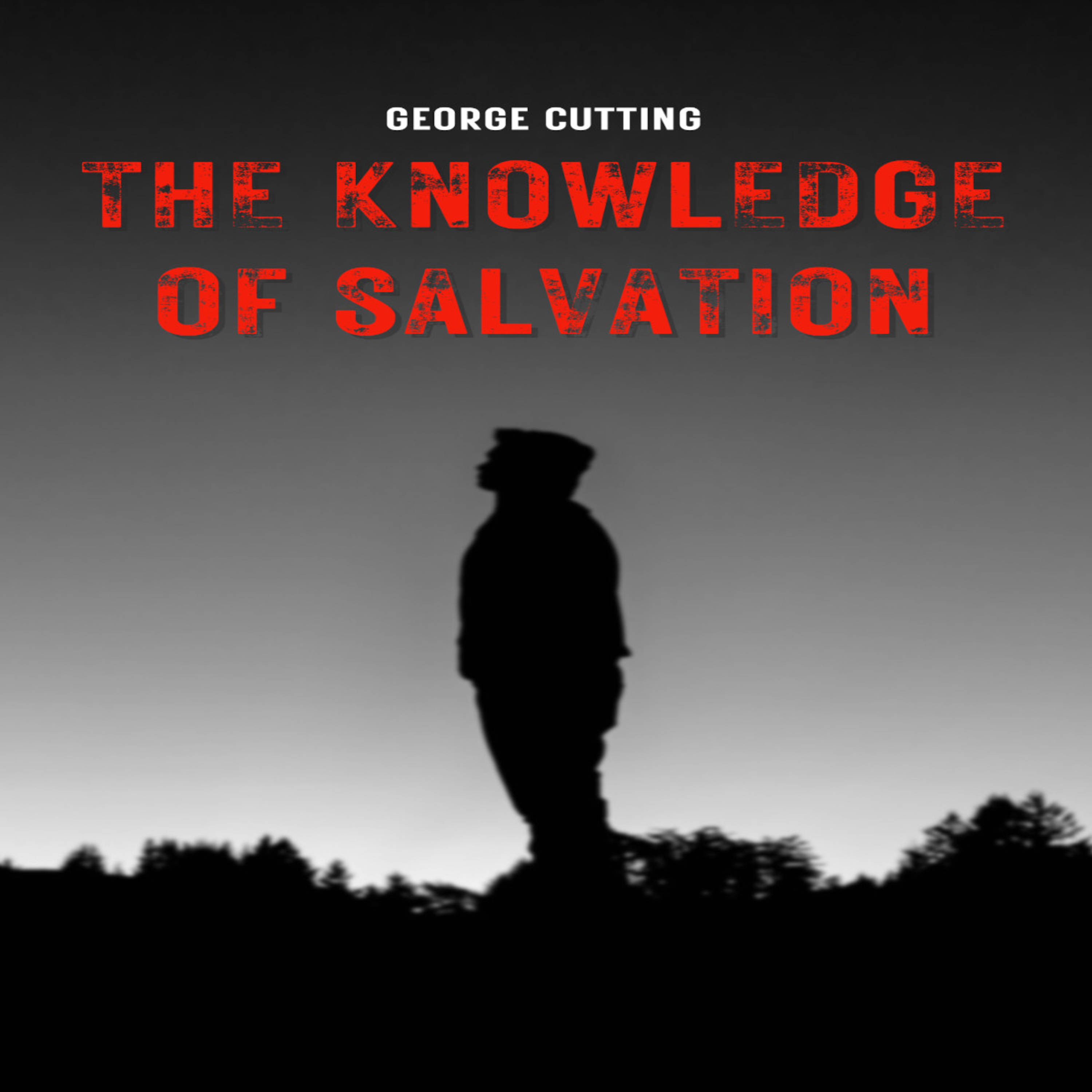 The Knowledge of Salvation by George Cutting episode artwork