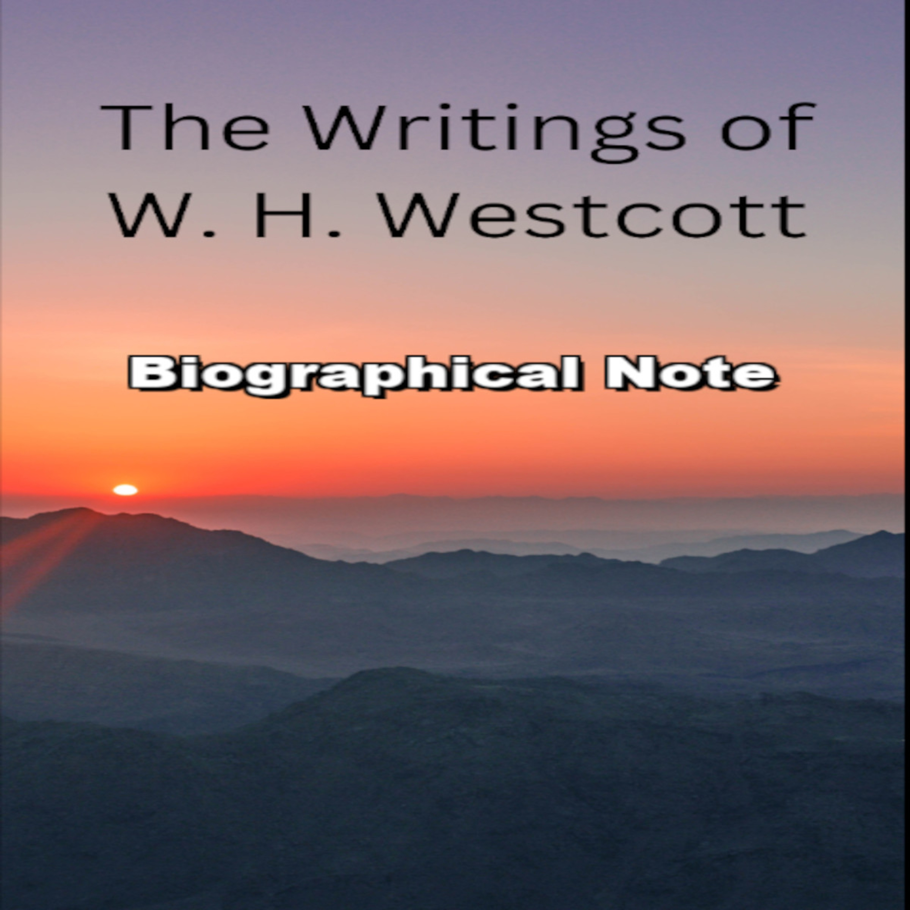 The Writings of W. H. Westcott, Biographical Note episode artwork