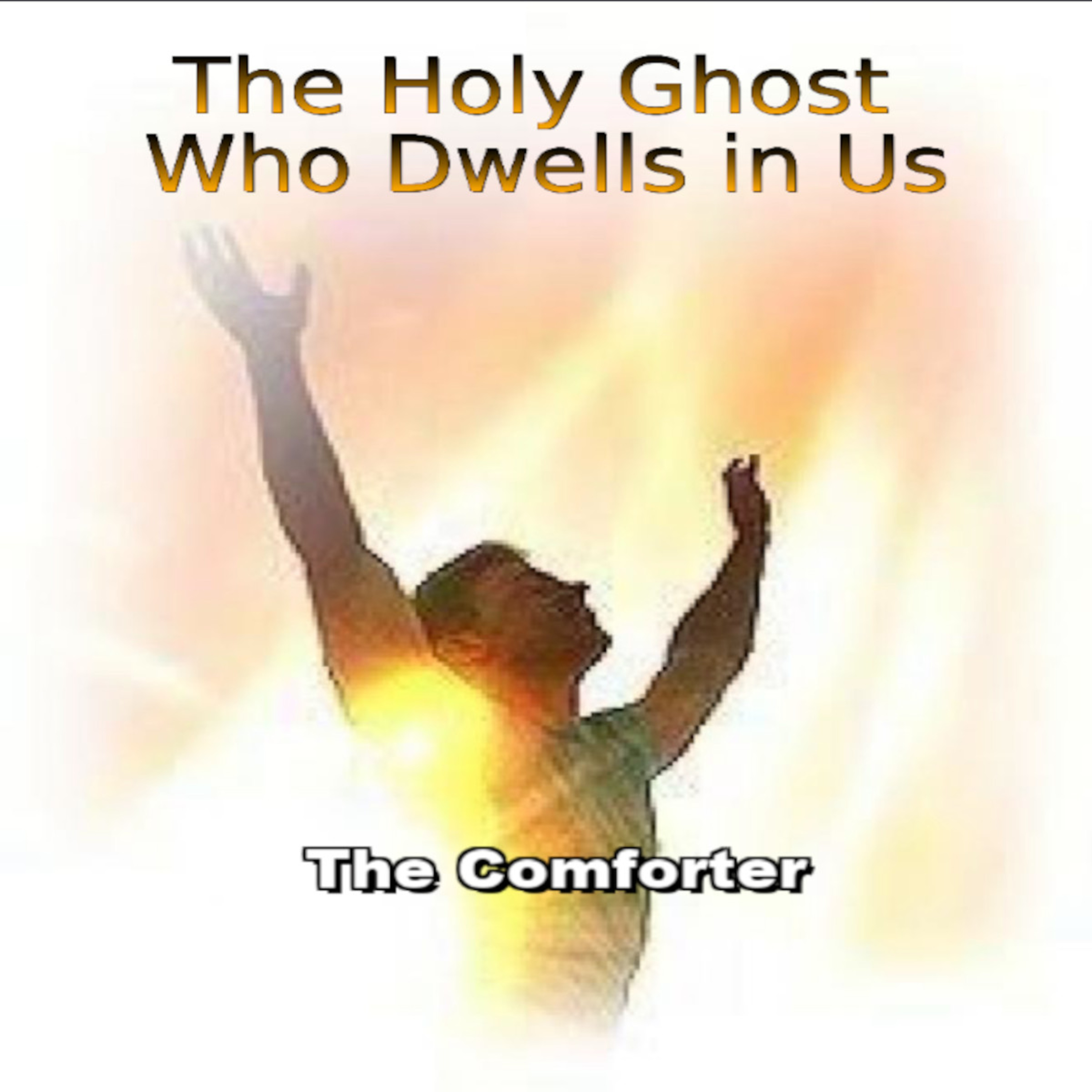 The Holy Ghost Who Dwells in Us. by W. H. Westcott. The Comforter