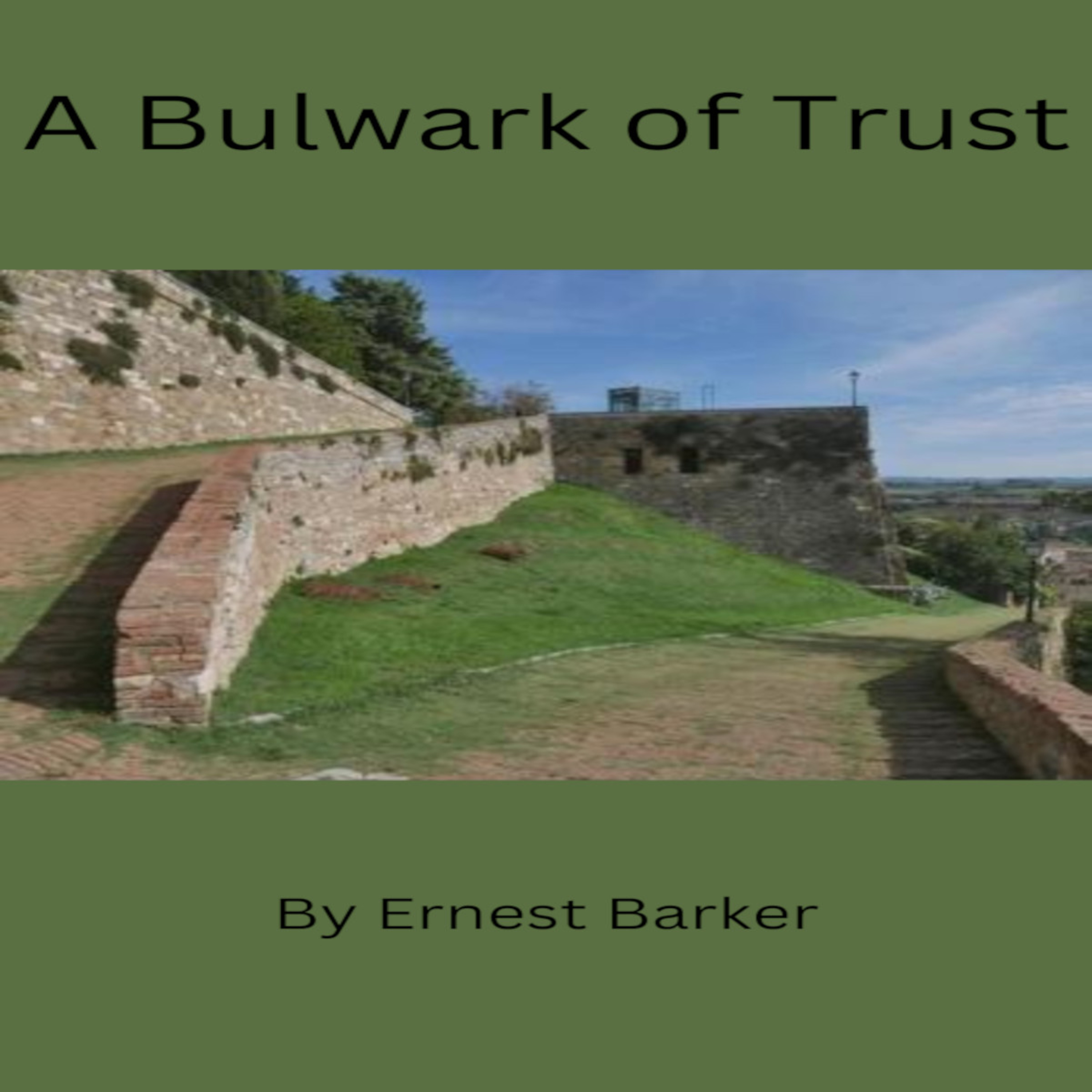 A Bulwark of Trust By Ernest Barker episode artwork