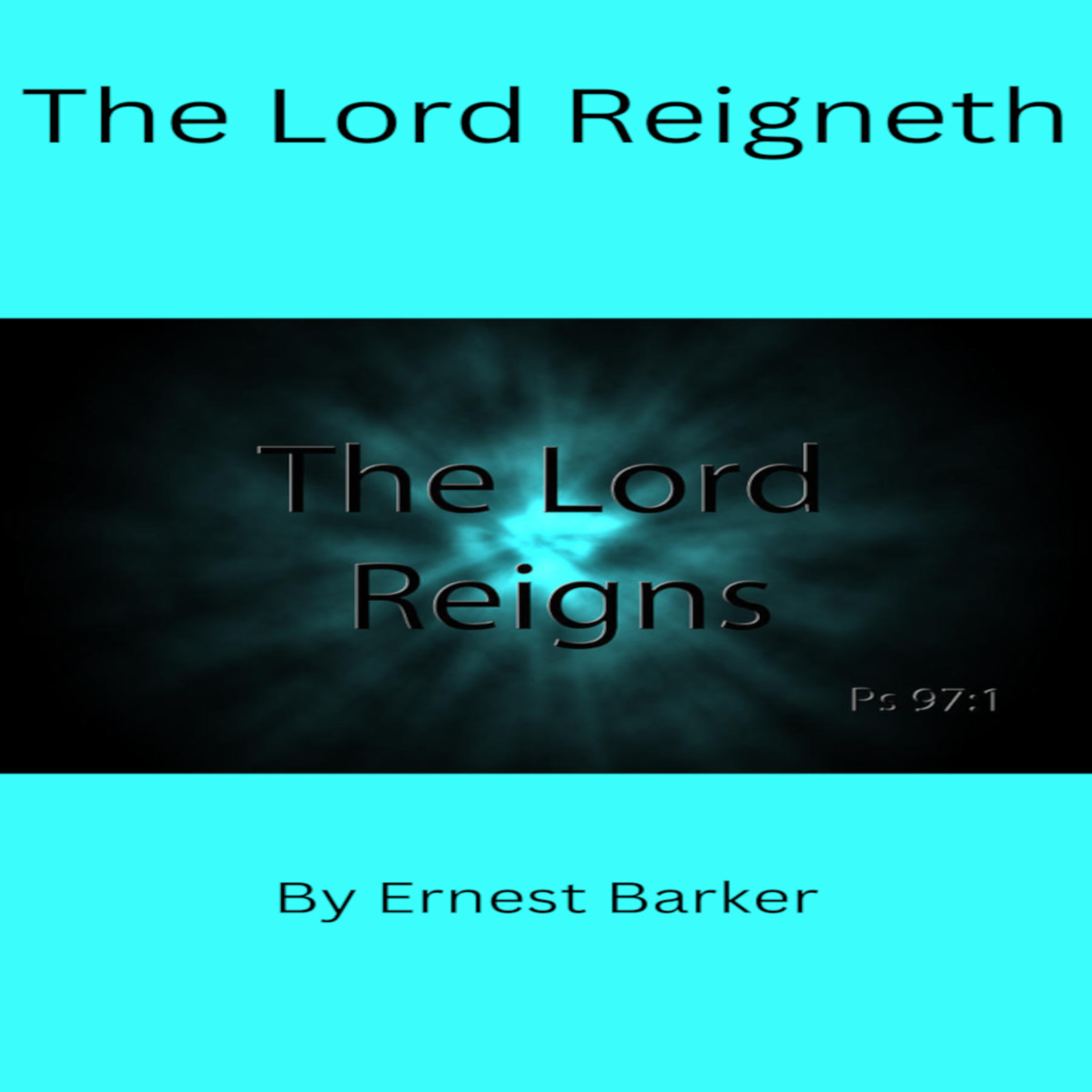 The Lord Reigneth By Ernest Barker episode artwork