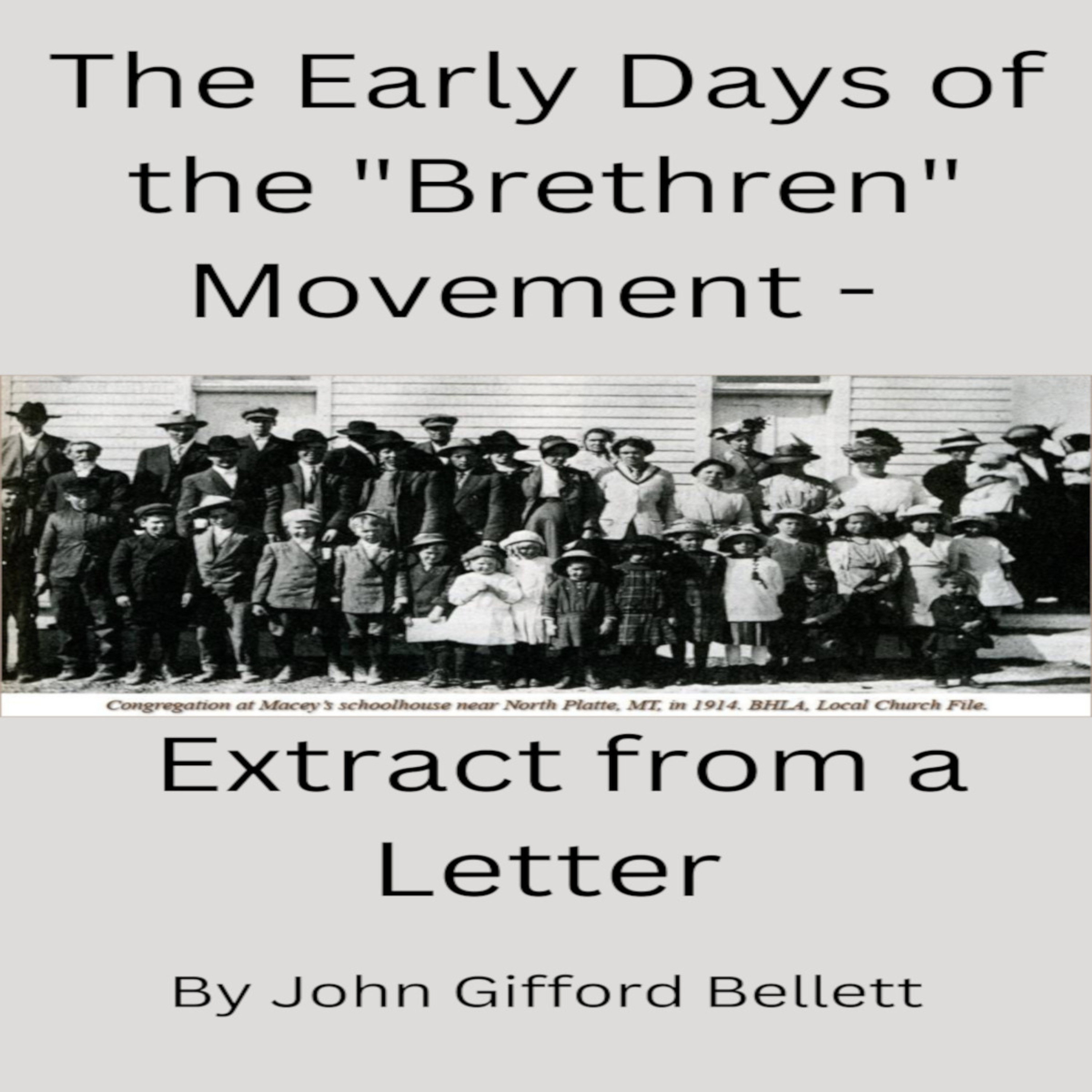 The Early Days of the "Brethren" Movement Extract from a Letter