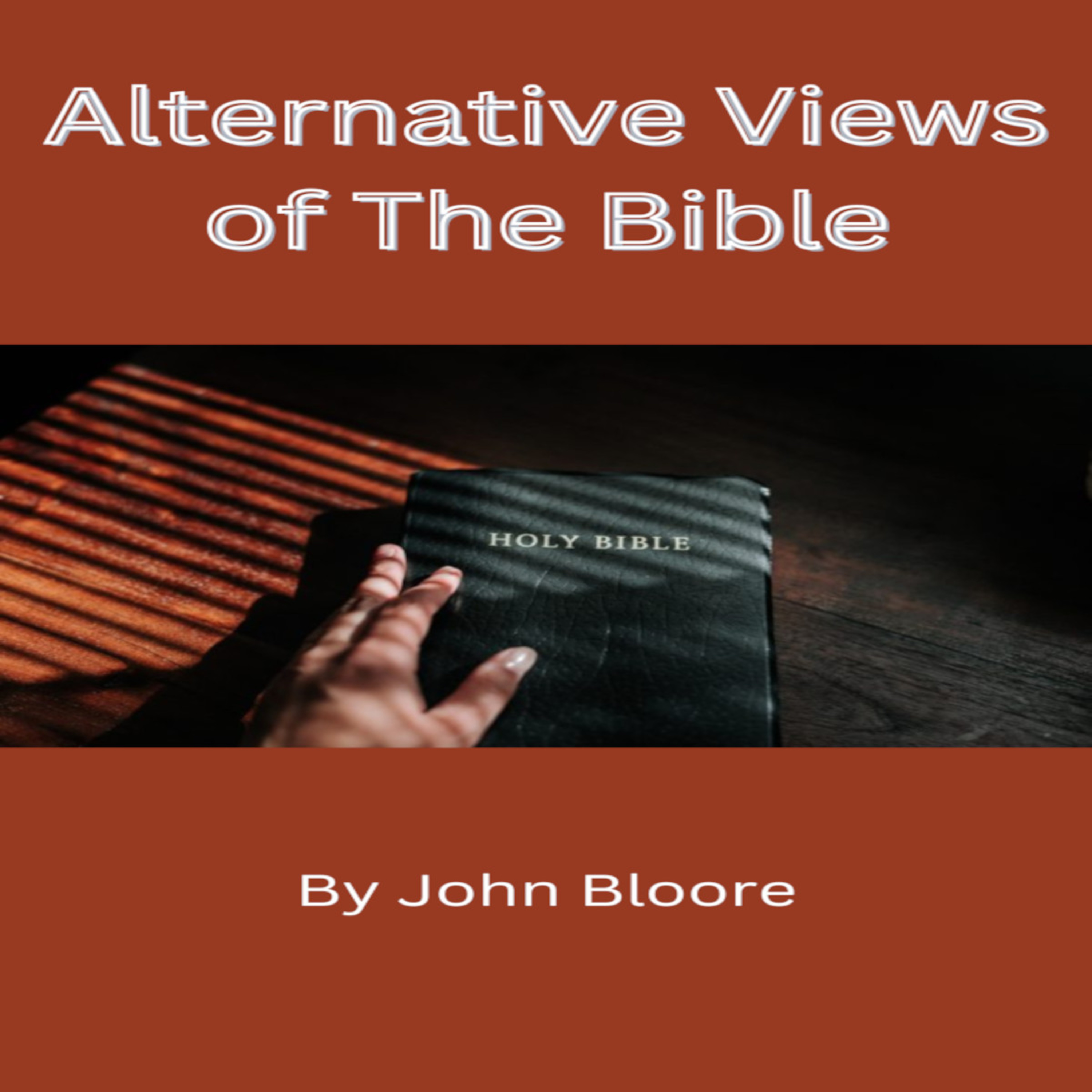 Alternative Views of The Bible by John Bloore chapter 2