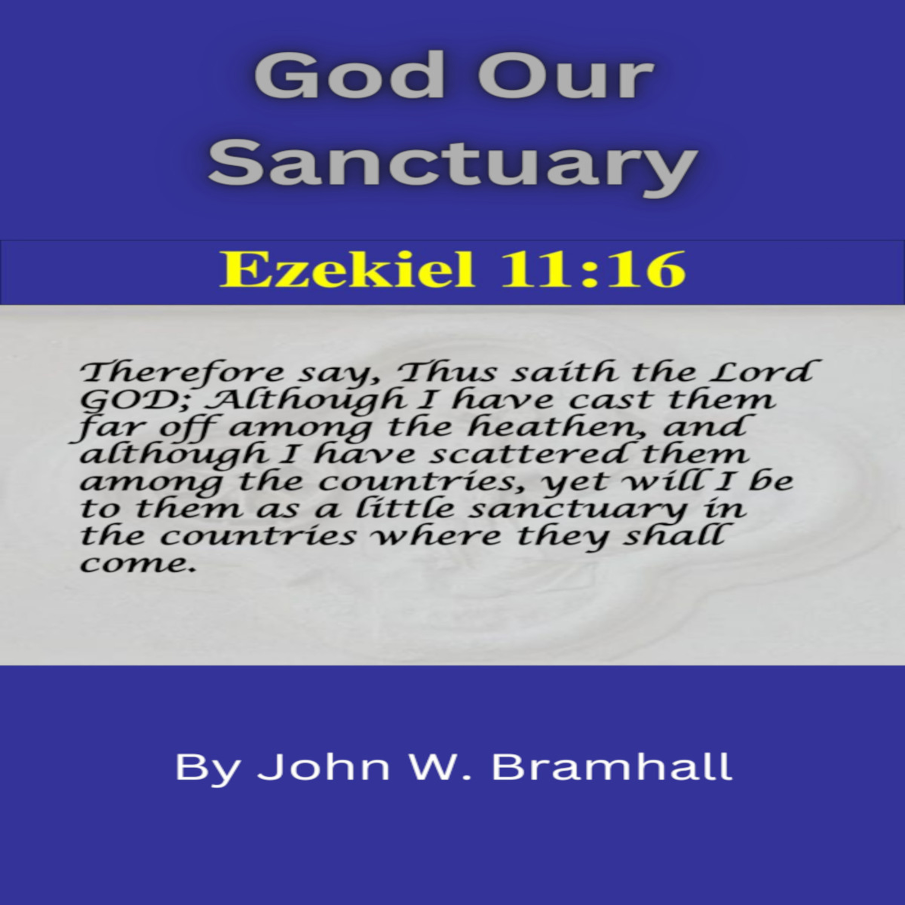 God Our Sanctuary by John W. Bramhall episode artwork
