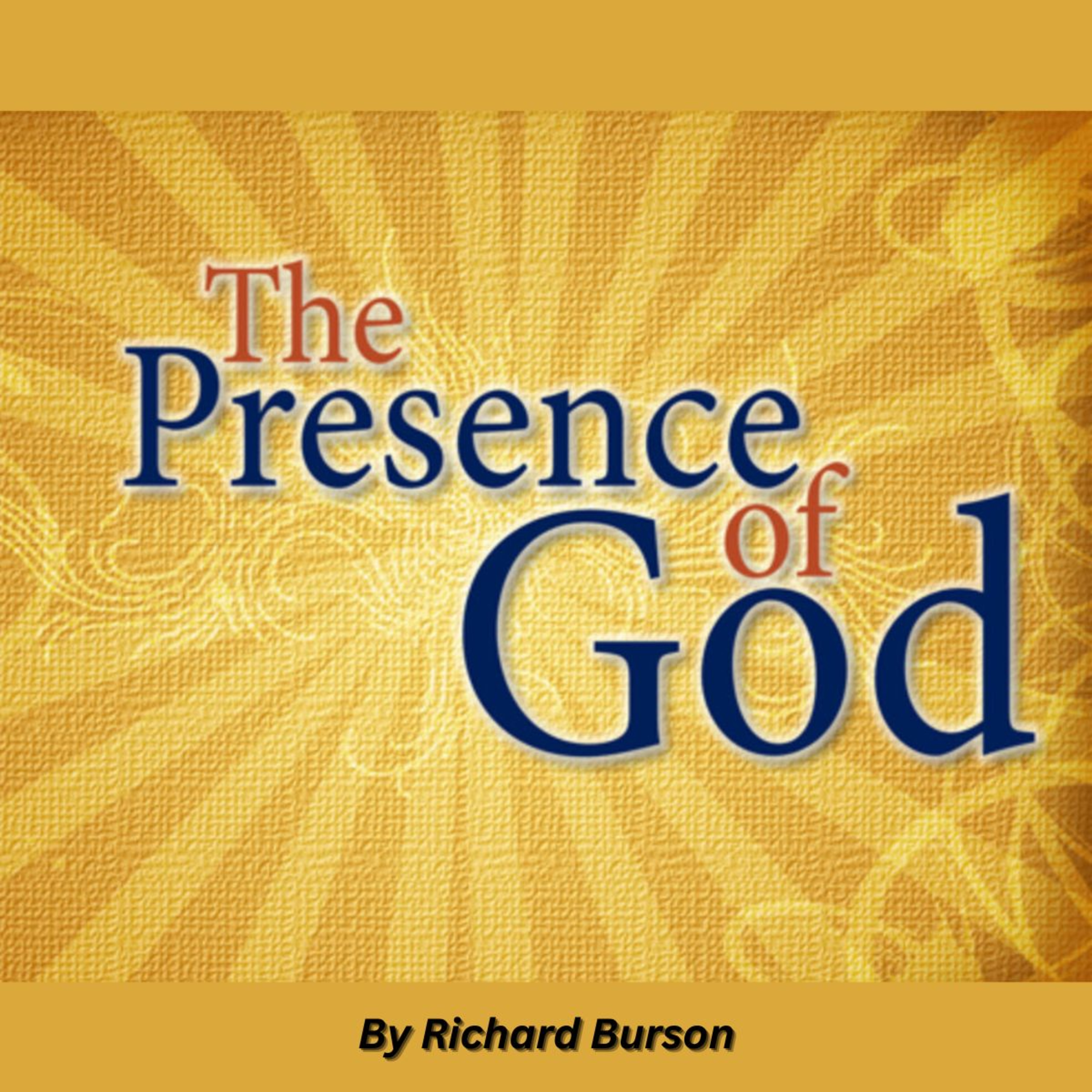 The Presence of God by Richard Burson episode artwork