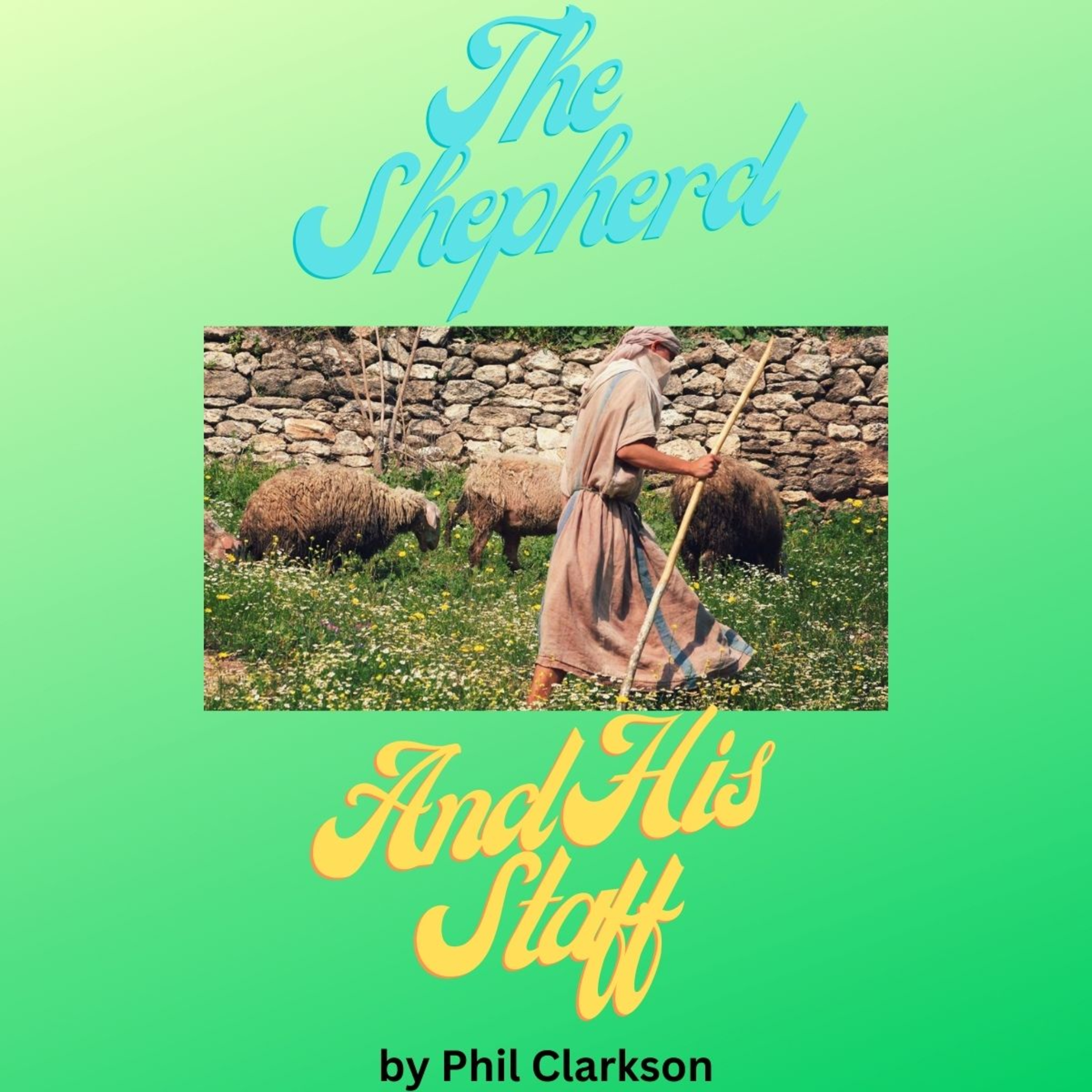 The Shepherd And His Staff, by Phil Clarkson episode artwork
