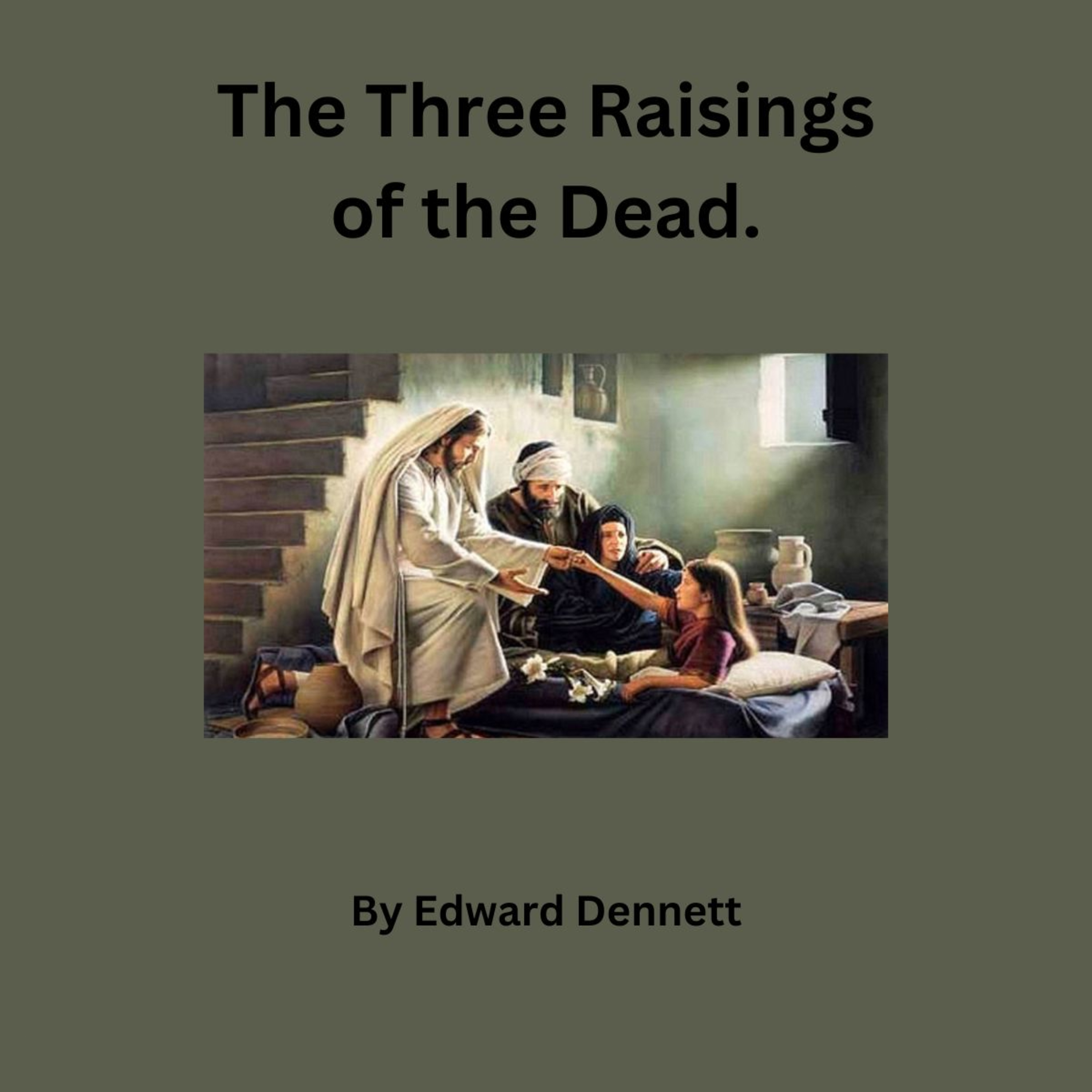 The Three Raisings of the Dead., by Edward Dennett. episode artwork
