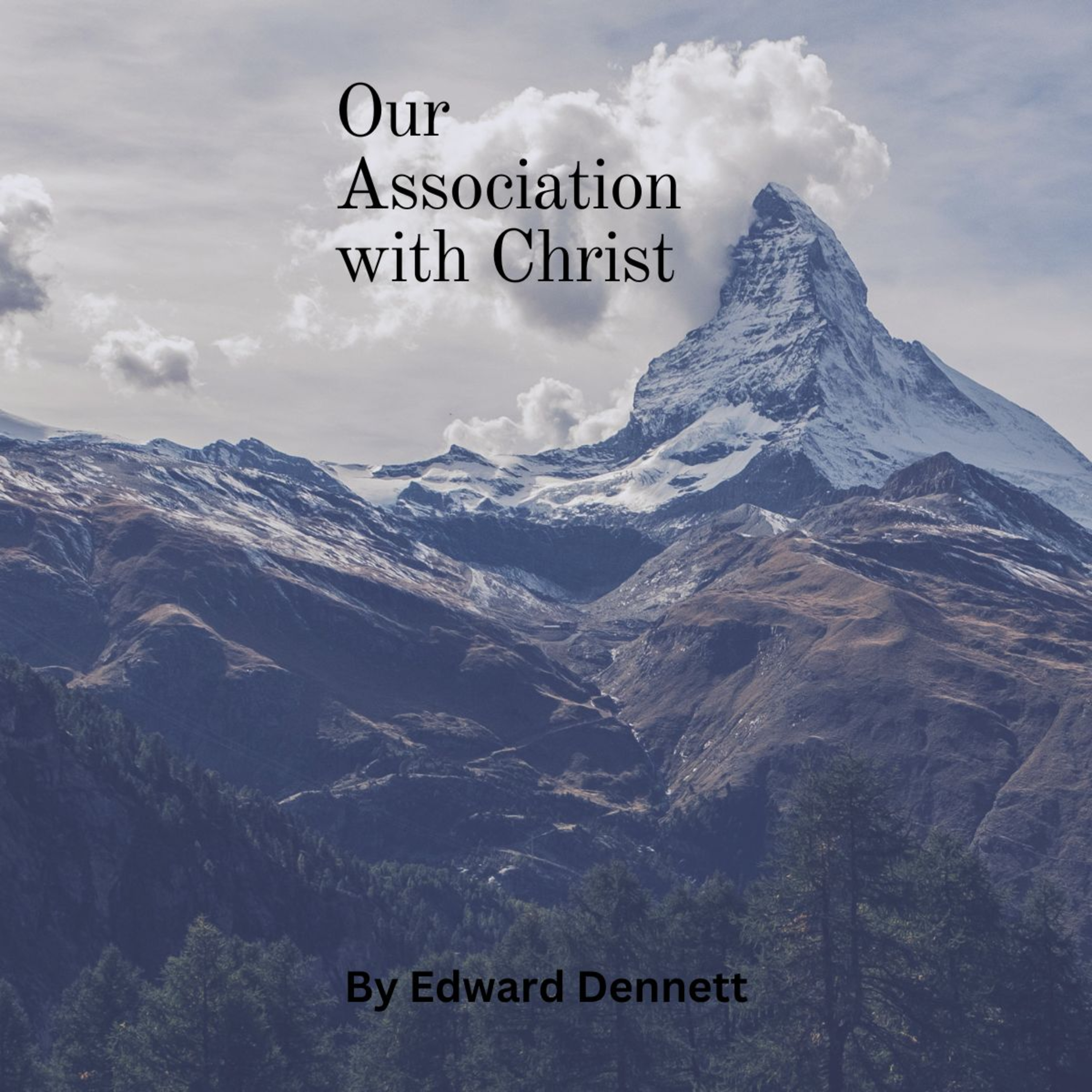 Our Association with Christ, by Edward Dennett.