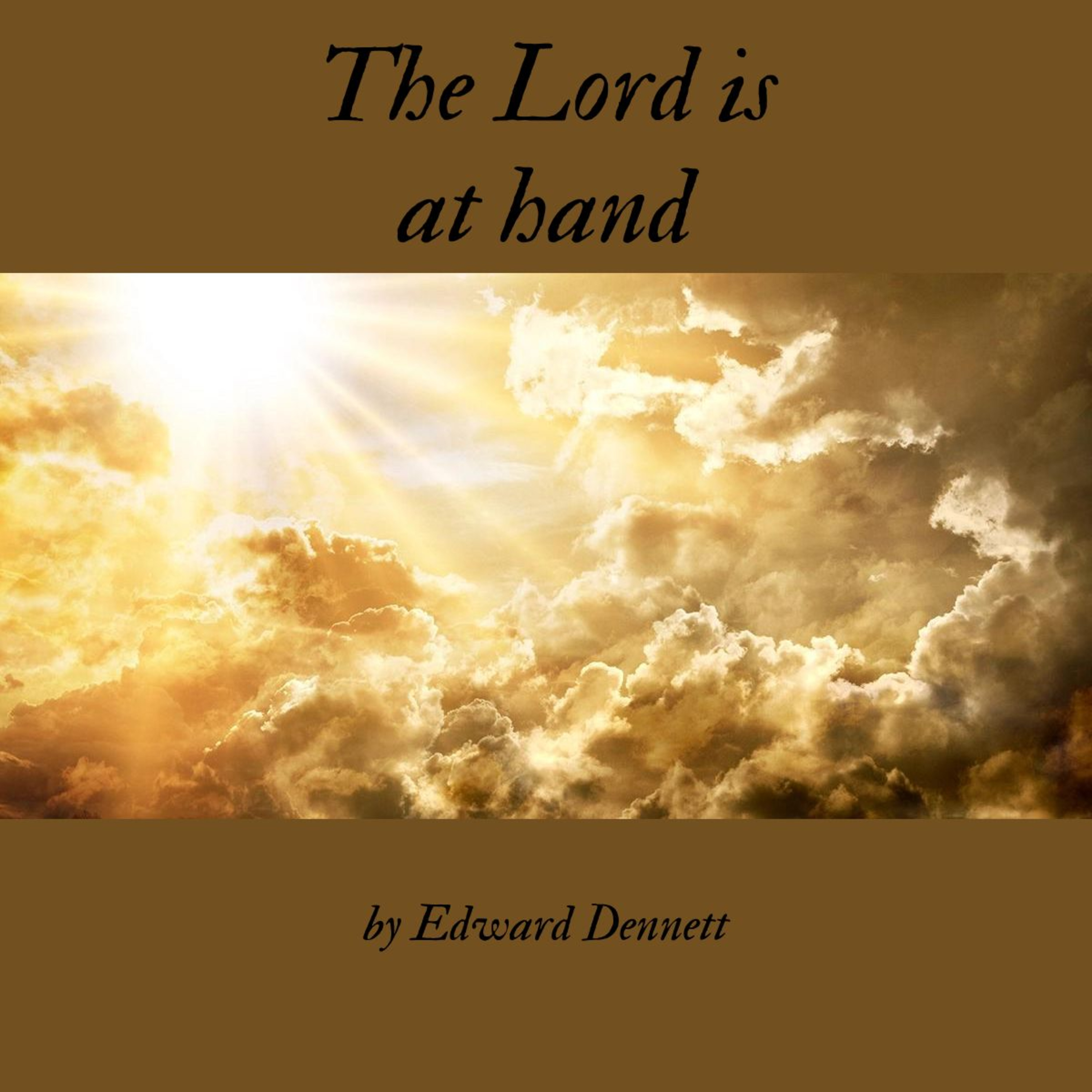 The Lord is at hand, by Edward Dennett.