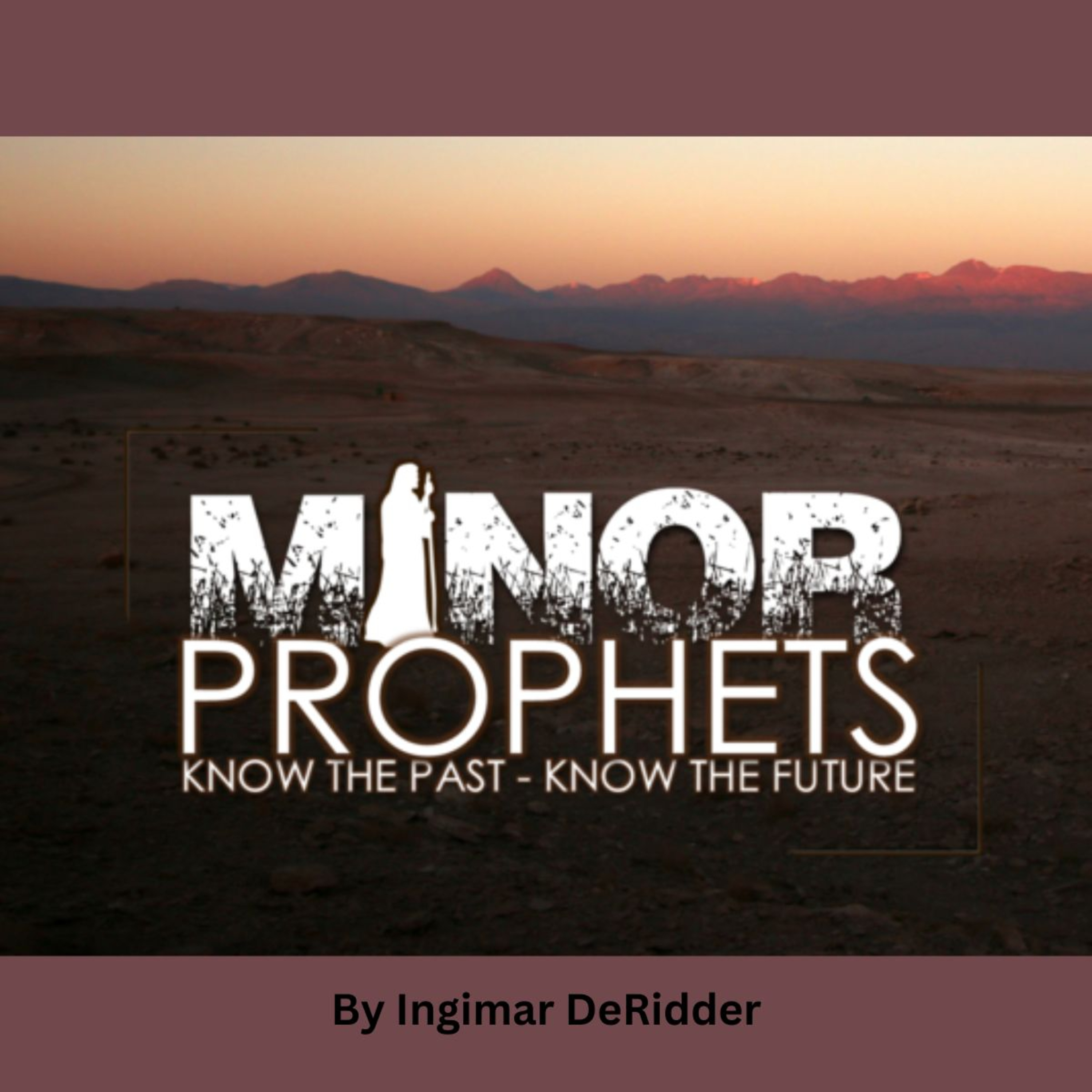 Minor Prophets by Ingimar DeRidder, Hosea - Prophet of Love