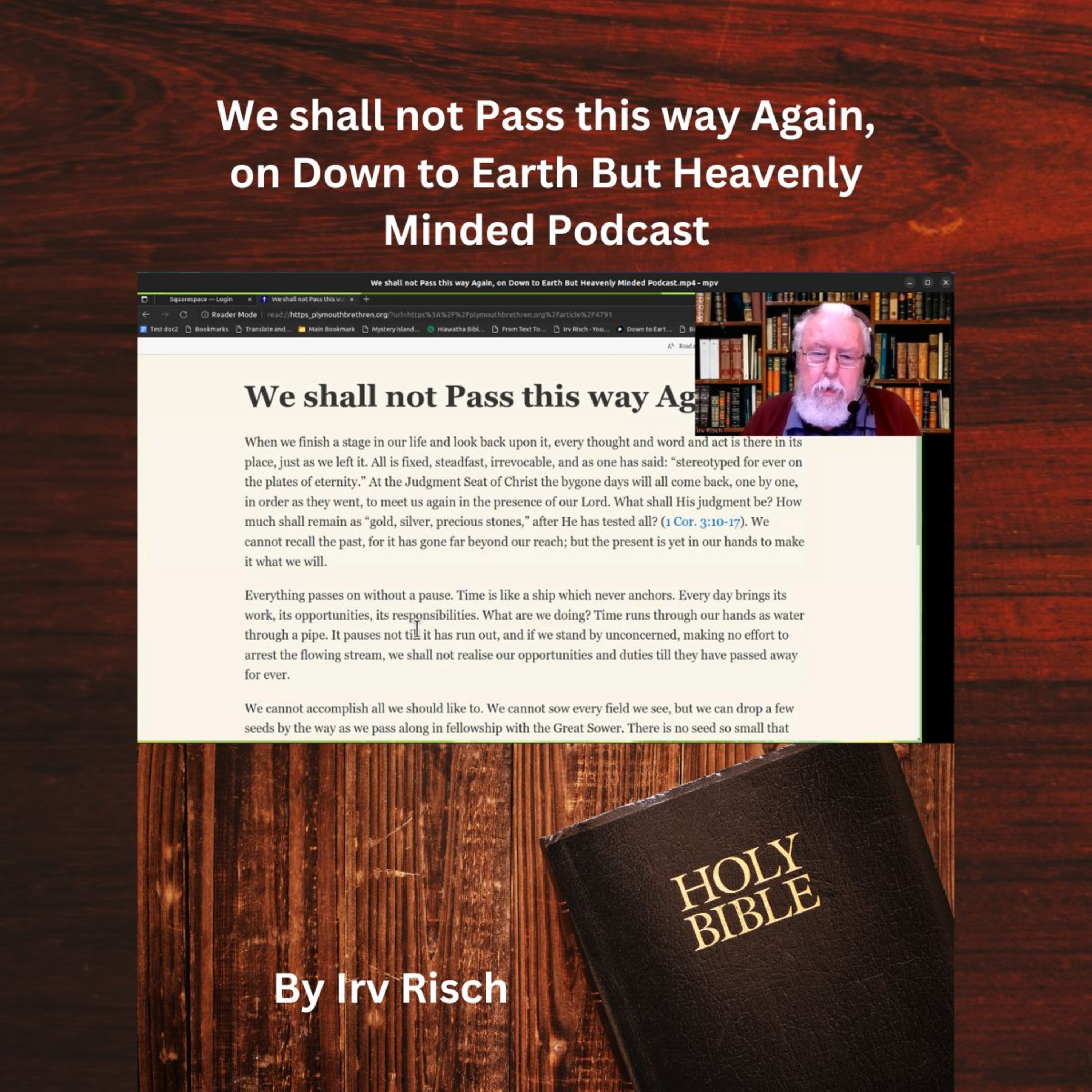 We shall not Pass this way Again, on Down to Earth But Heavenly Minded Podcast