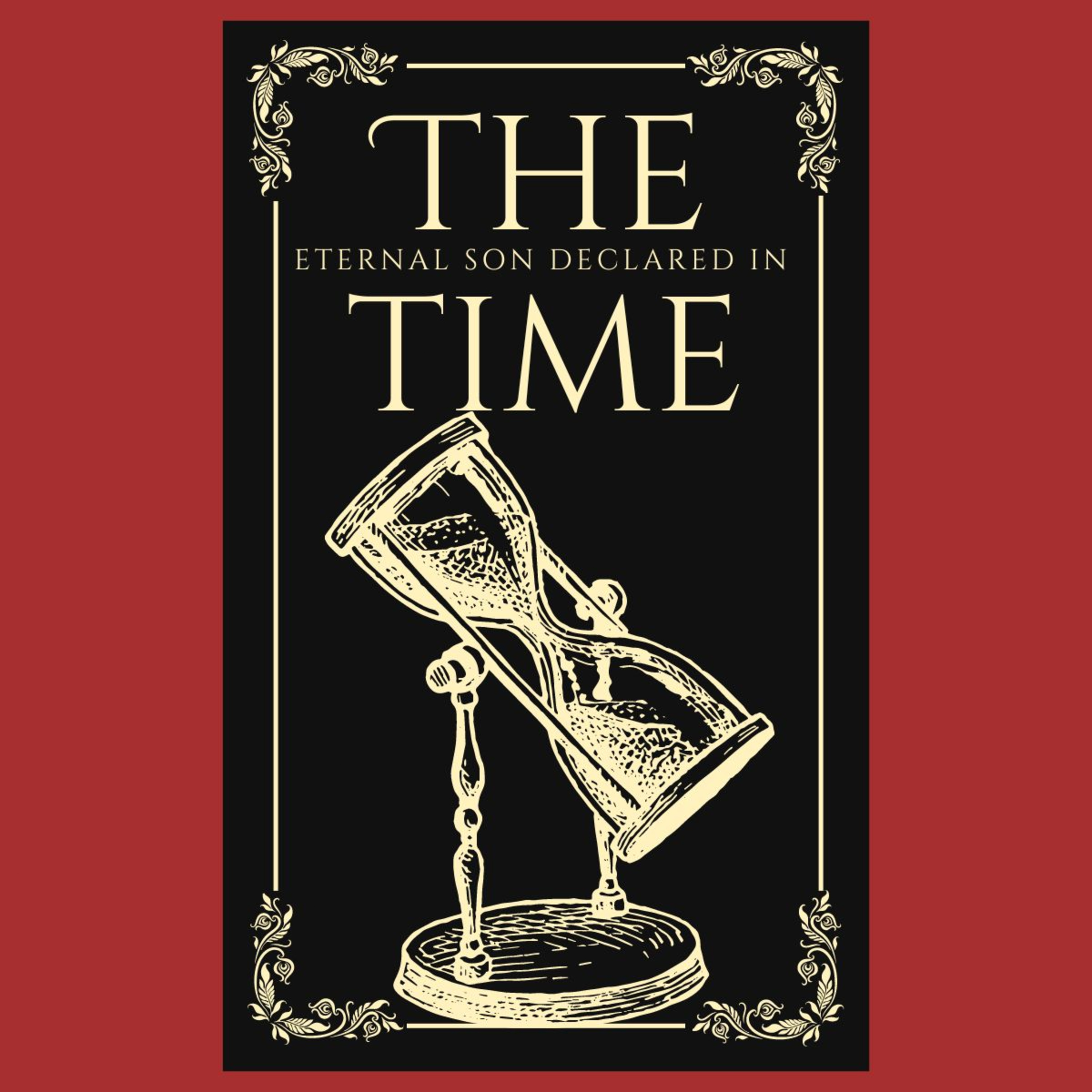 The Eternal Son Declared in Time by George Ferrier episode artwork