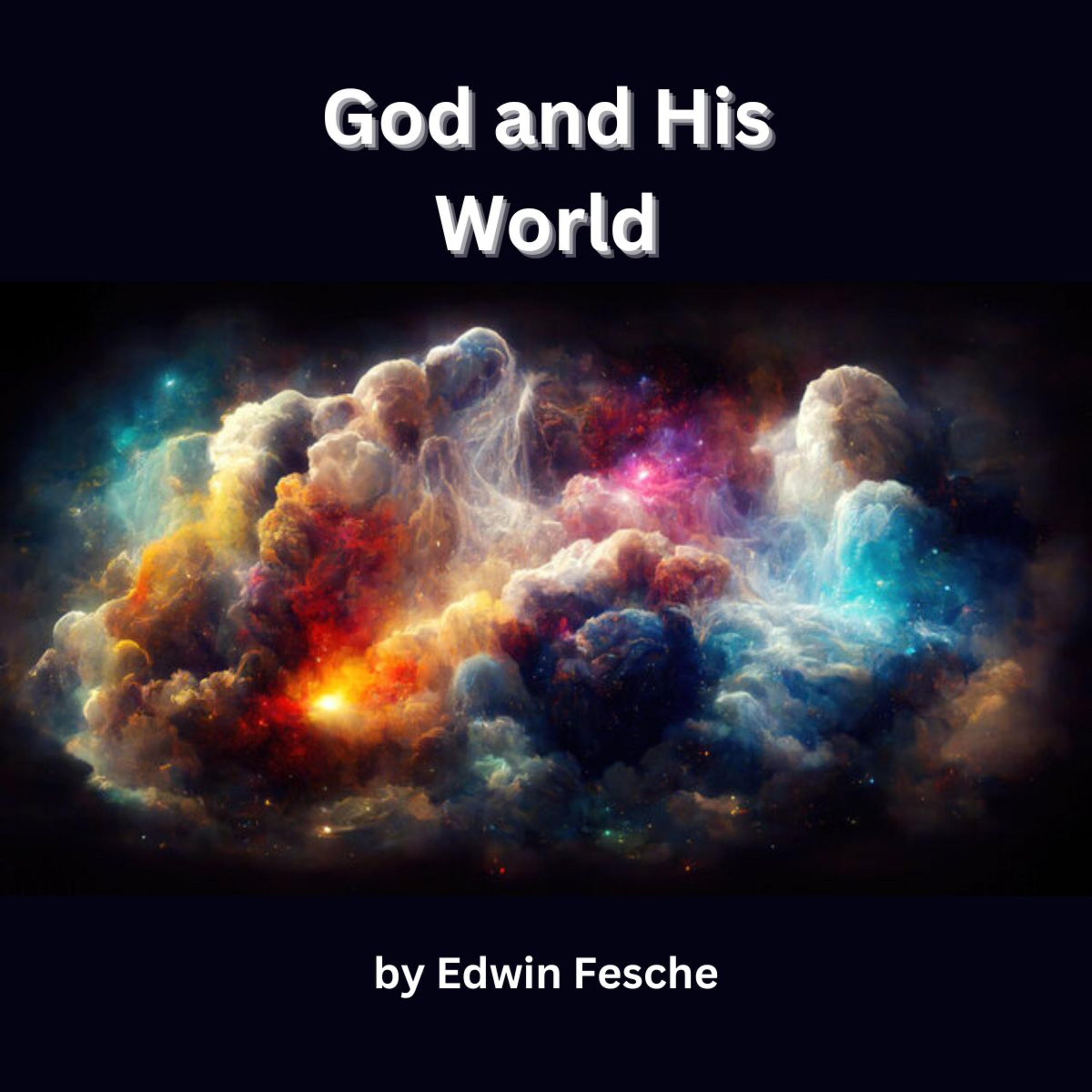 God and His World by Edwin Fesche episode artwork