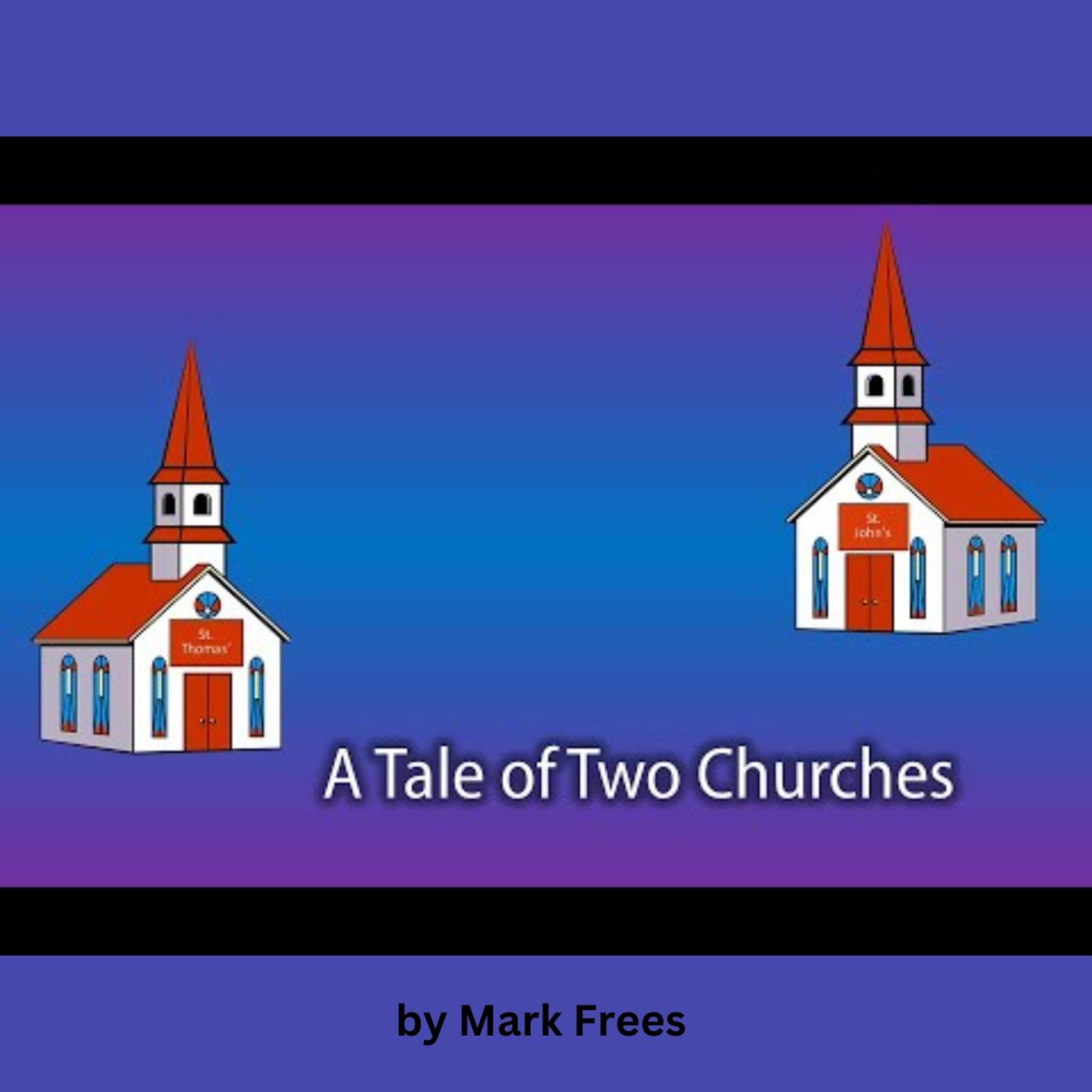 A Tale of Two Churches by Mark Frees episode artwork