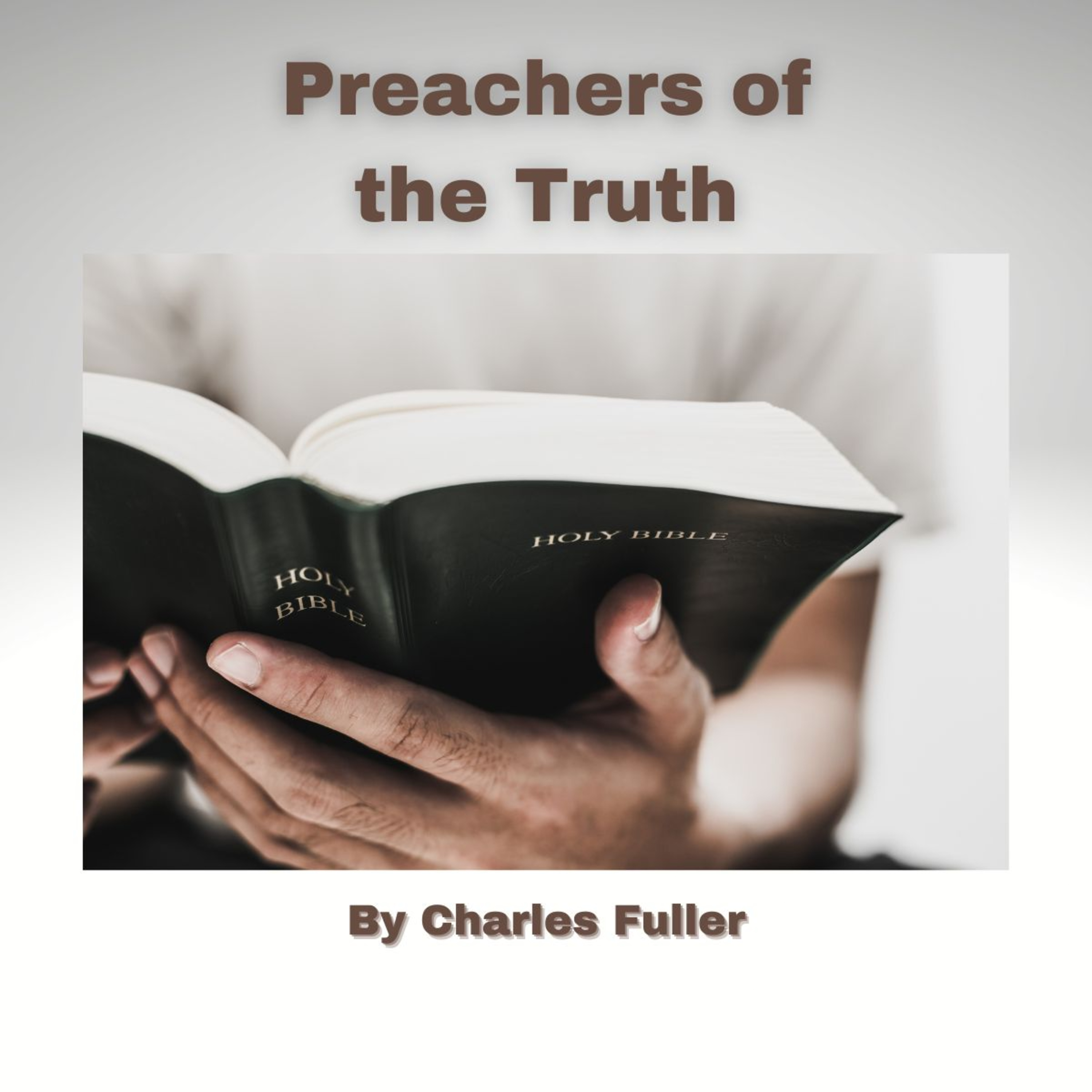 Preachers of the Truth by Charles Fuller episode artwork