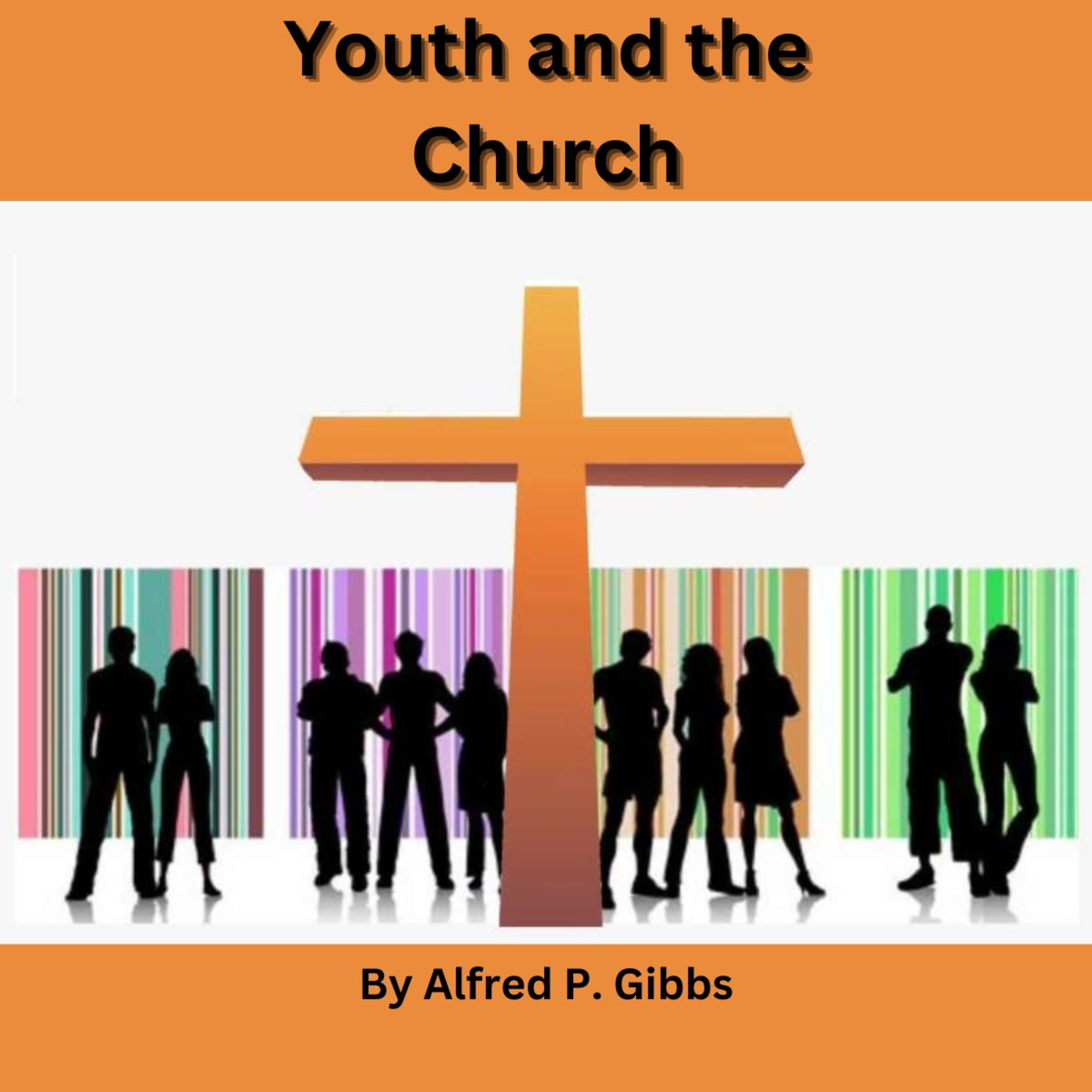 Youth and the Church, by Alfred P Gibbs episode artwork