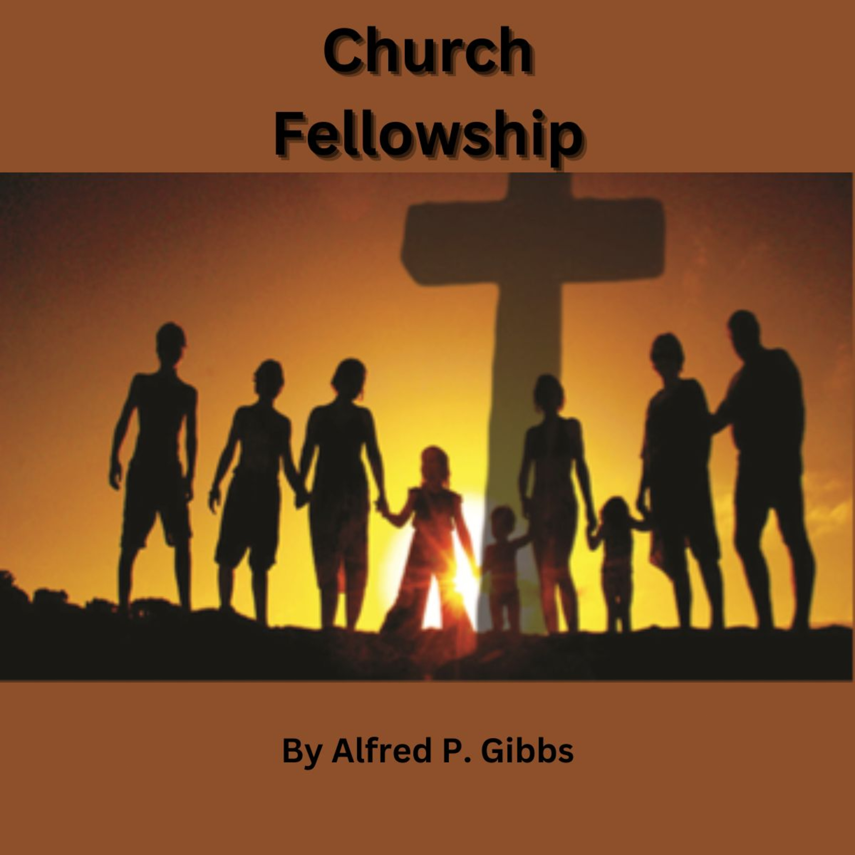 Church Fellowship, by Alfred P Gibbs episode artwork