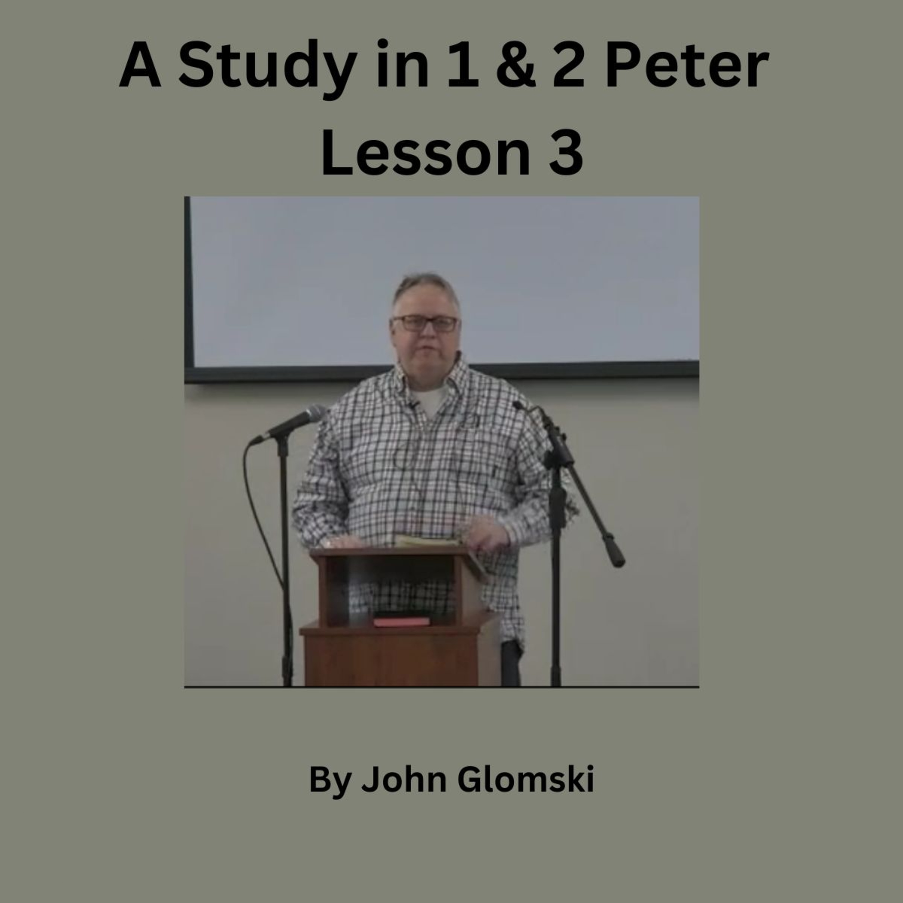 1 and 2 Peter, Lesson 3 by John Glomski  episode artwork
